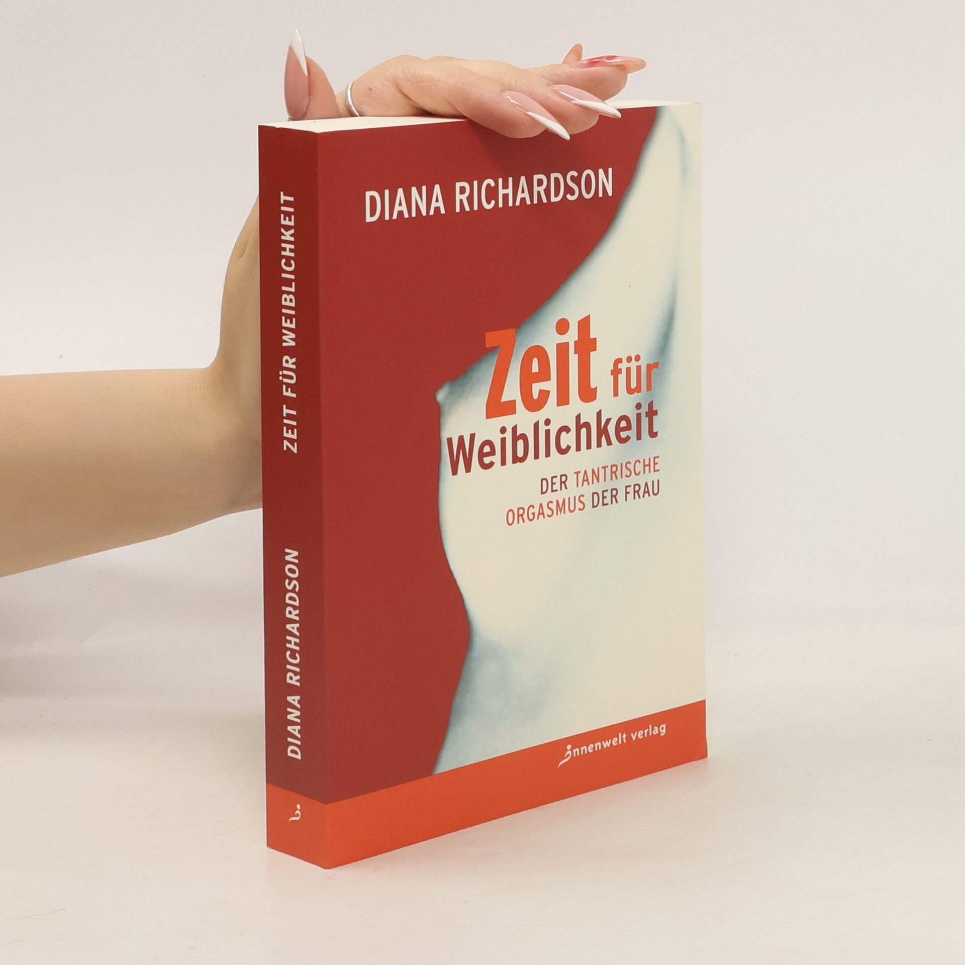 Diana Richardson Zeit für Weiblichkeit : der Tantrische Orgasmus der Frau