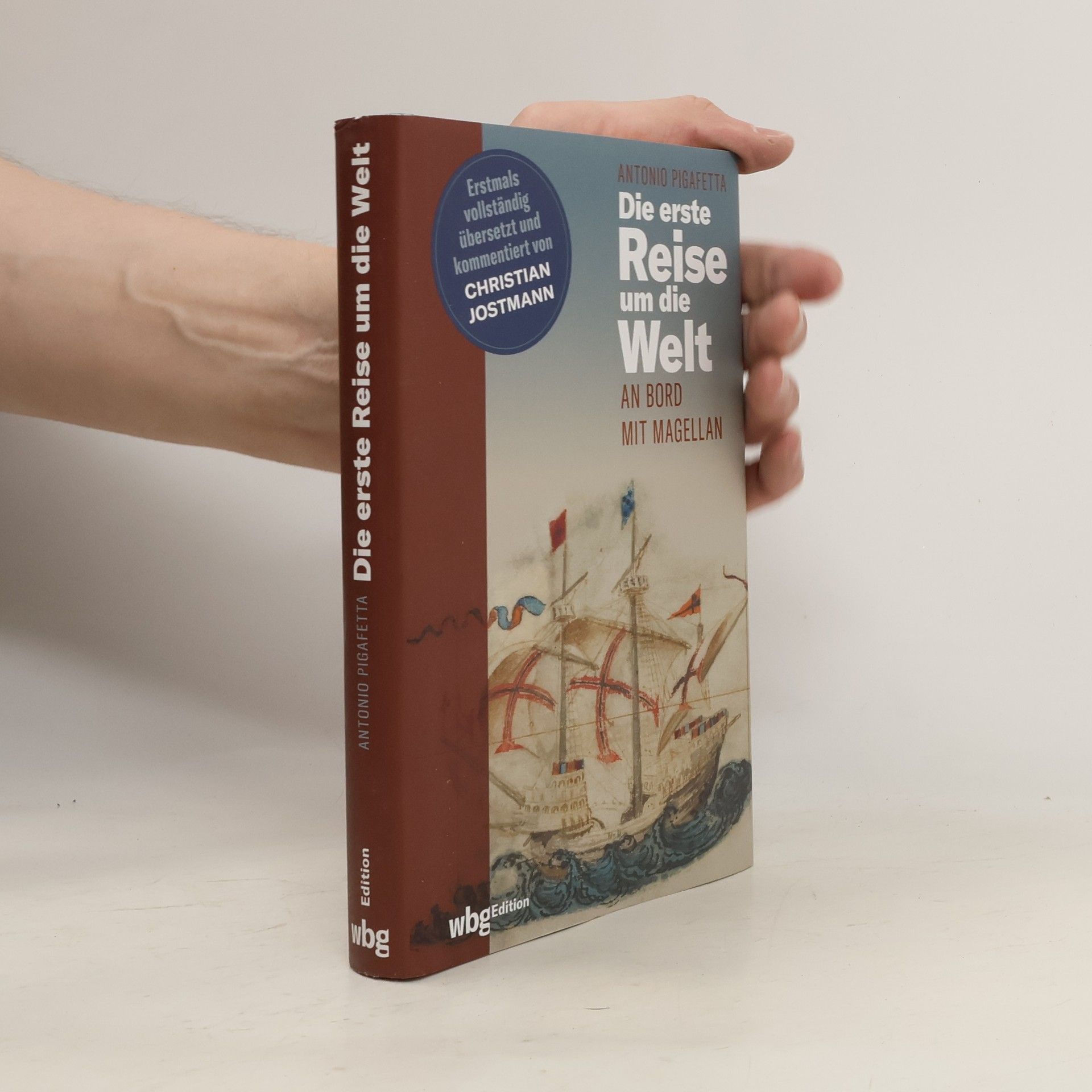 Antonio Pigafetta Die erste Reise um die Welt