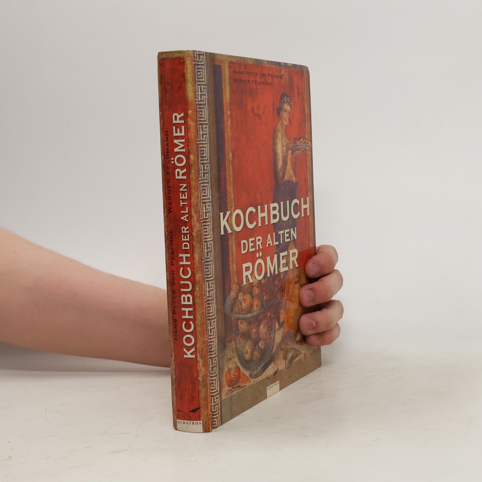 Hans-Peter von Peschke Kochbuch der alten Römer