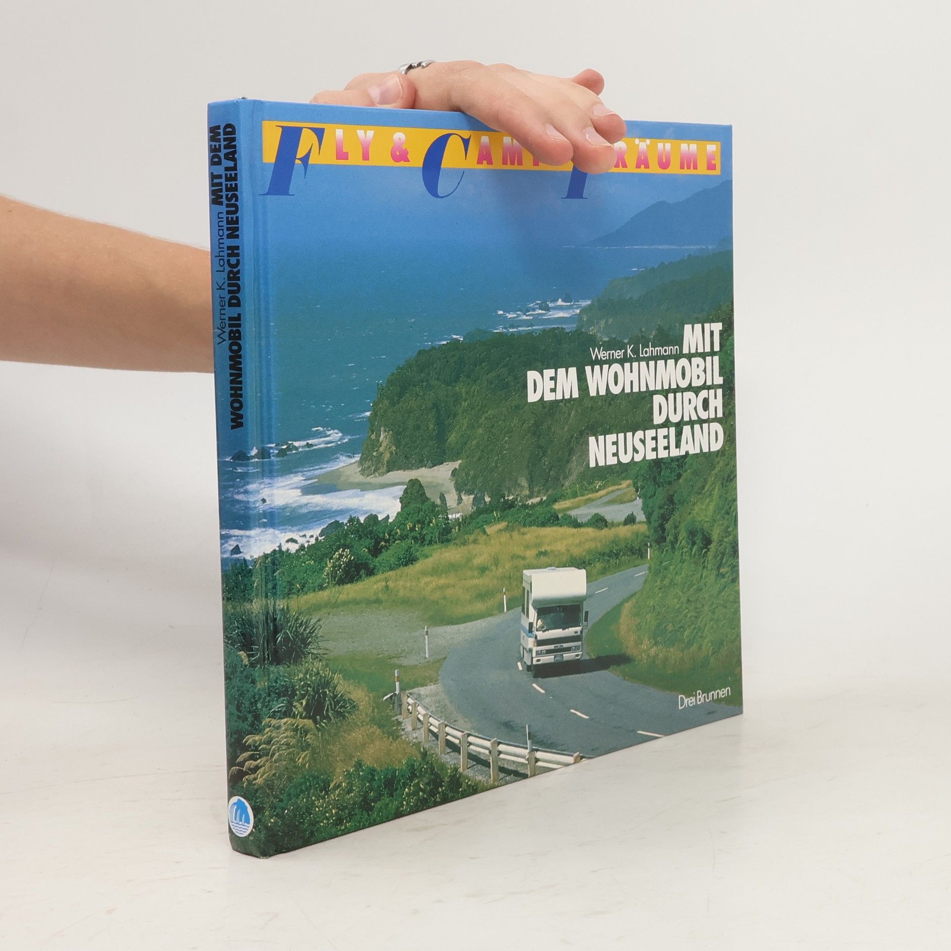 Werner K. Lahmann Mit dem Wohnmobil durch Neuseeland