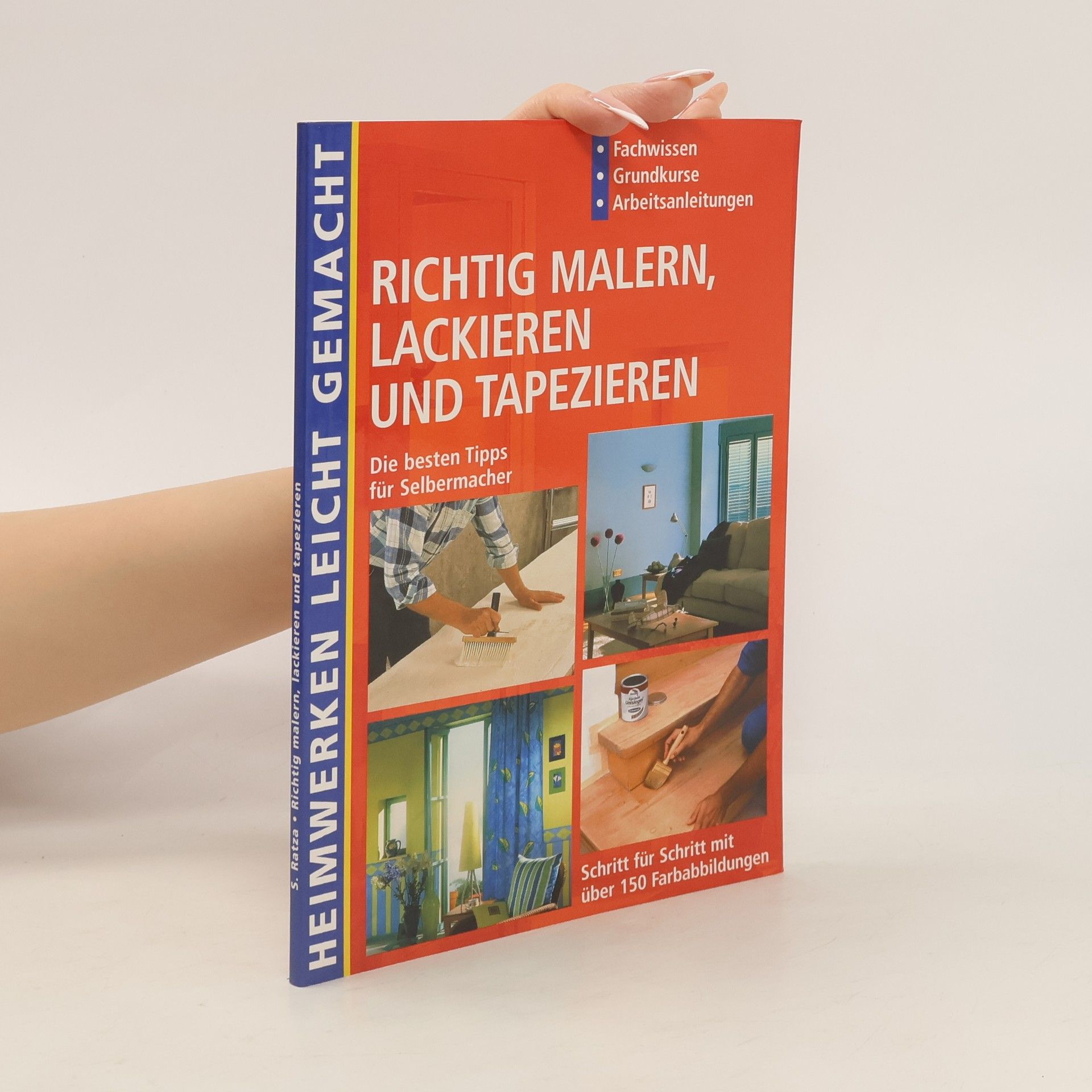 Autorenkollektiv Richtig Malern, Lackieren und Tapezieren