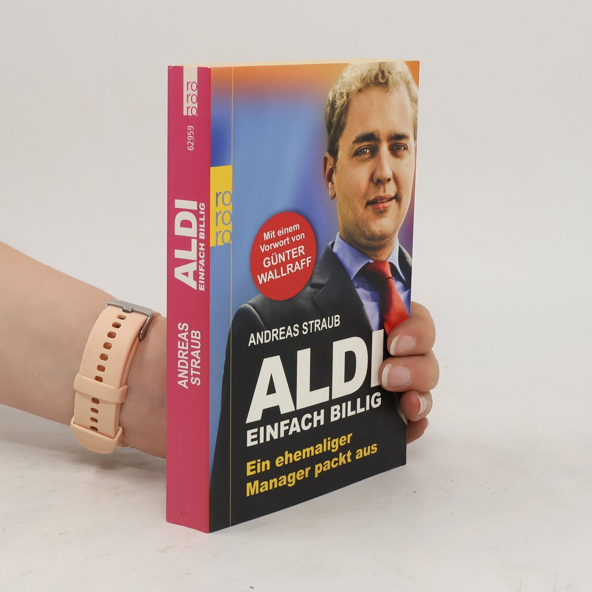 Andreas Straub Aldi. Einfach billig. Ein ehemaliger Manager packt aus