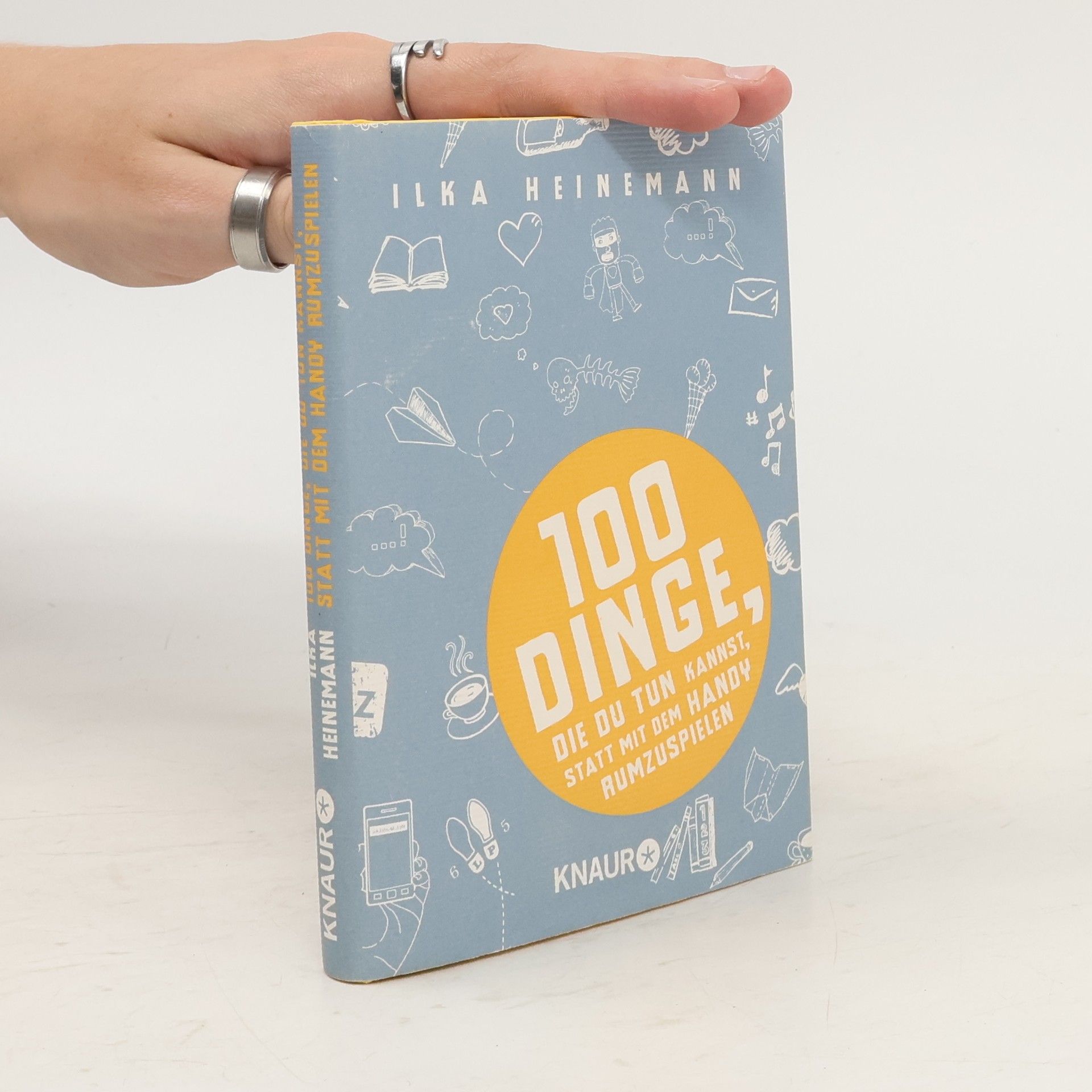 Ilka Heinemann 100 Dinge, die du tun kannst, statt mit dem Handy rumzuspielen