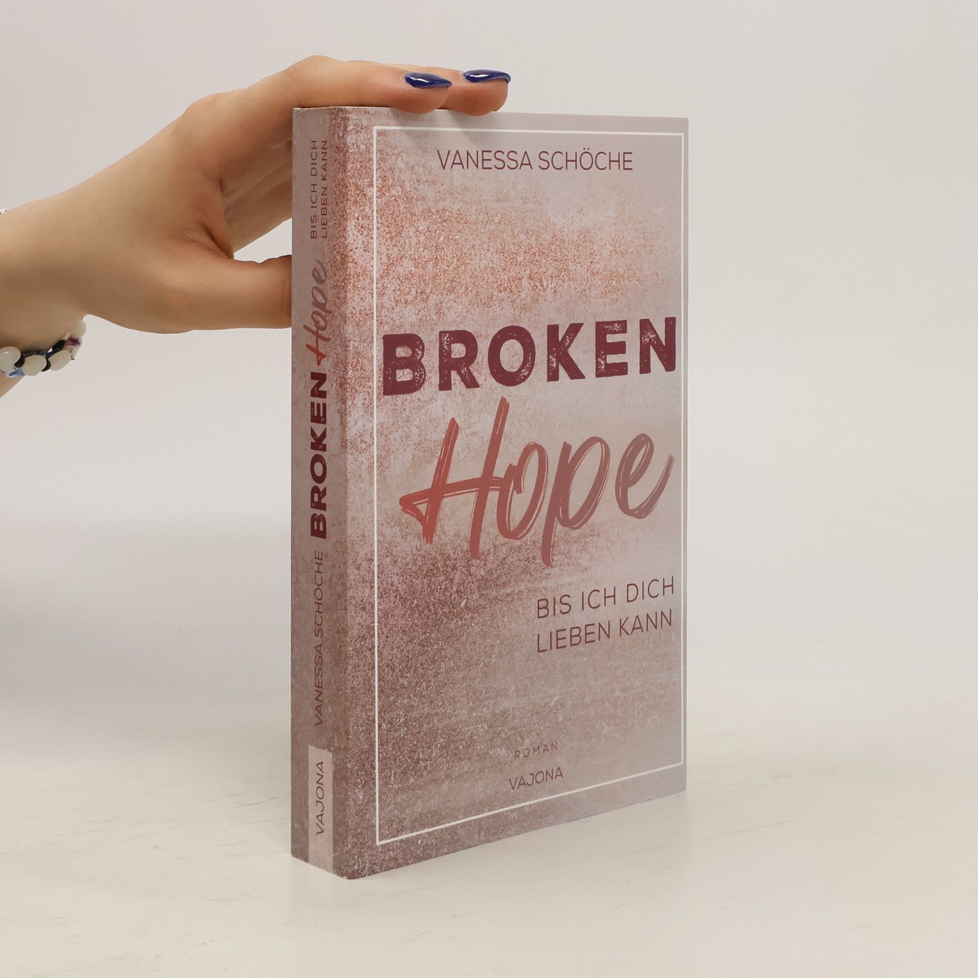 Vanessa Schöche BROKEN Hope - Bis ich dich lieben kann