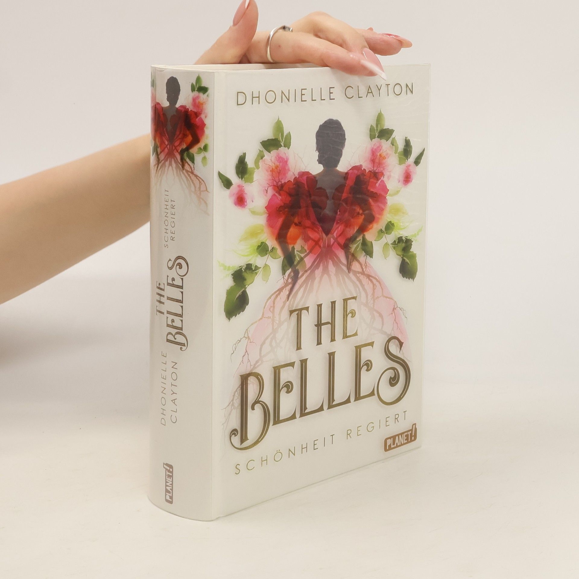 Dhonielle Clayton The Belles - Schönheit regiert