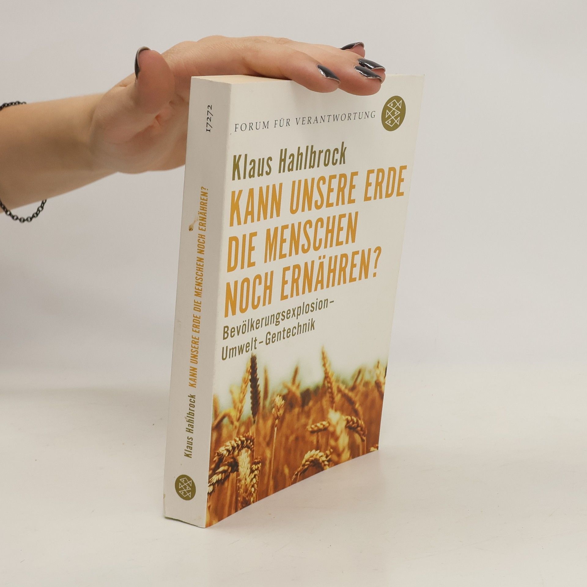 Klaus Hahlbrock Kann unsere Erde die Menschen noch ernähren?
