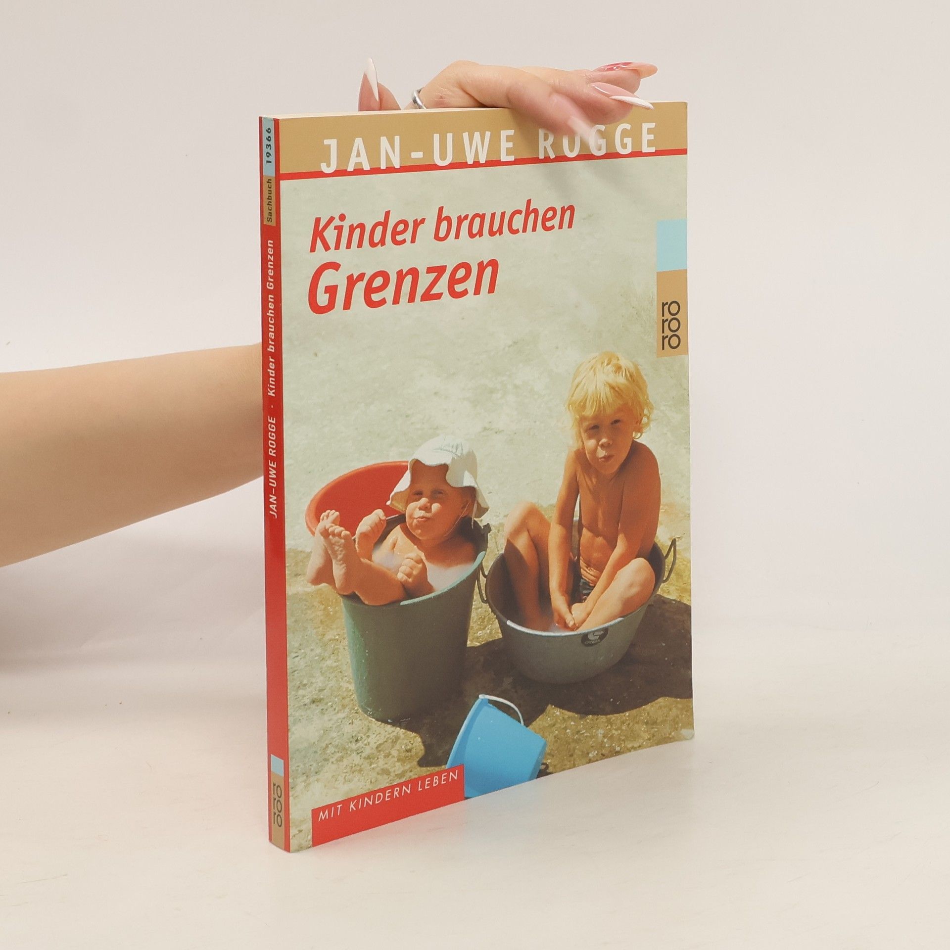 Jan Uwe Rogge Kinder brauchen Grenzen