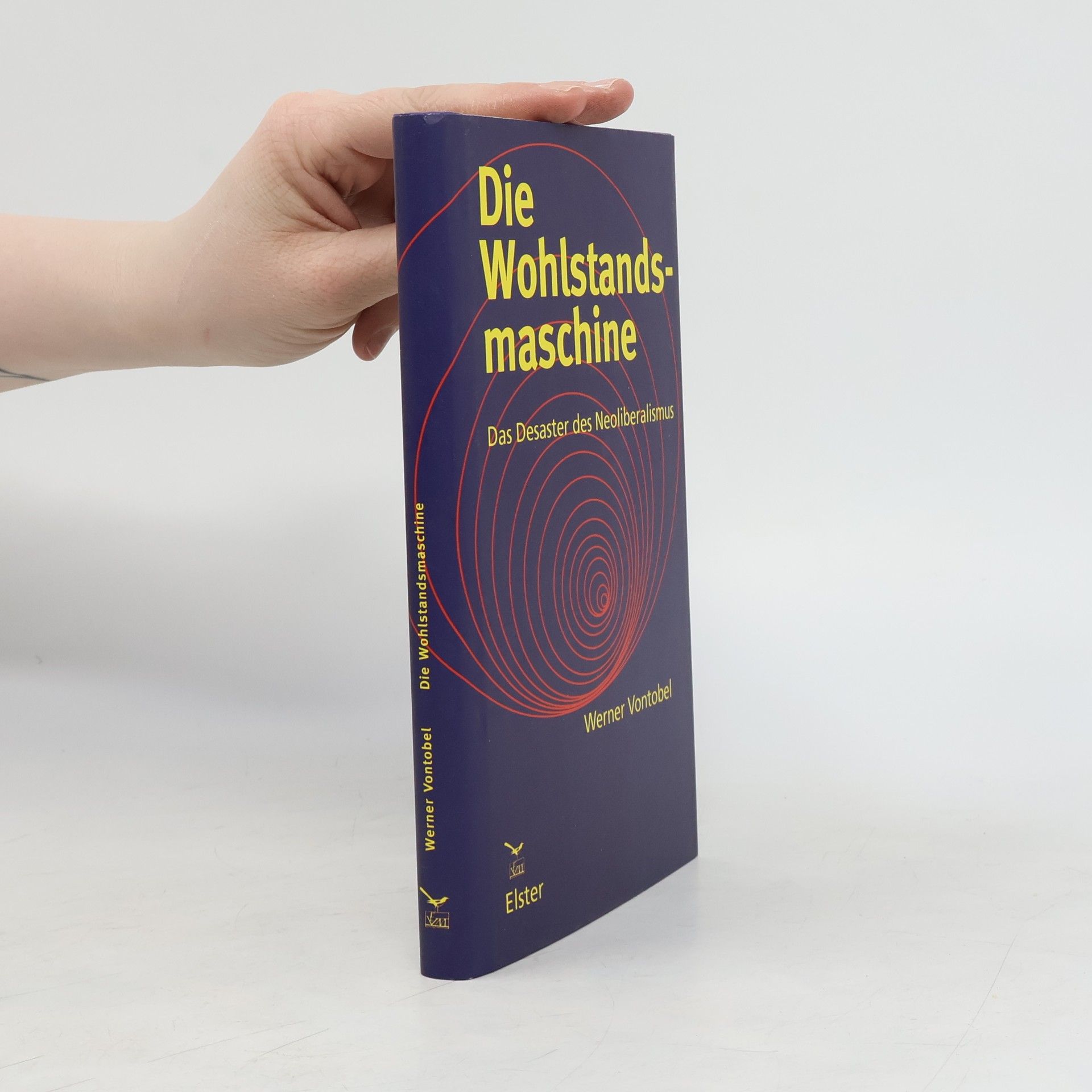 Werner Vontobel Die Wohlstandsmaschine