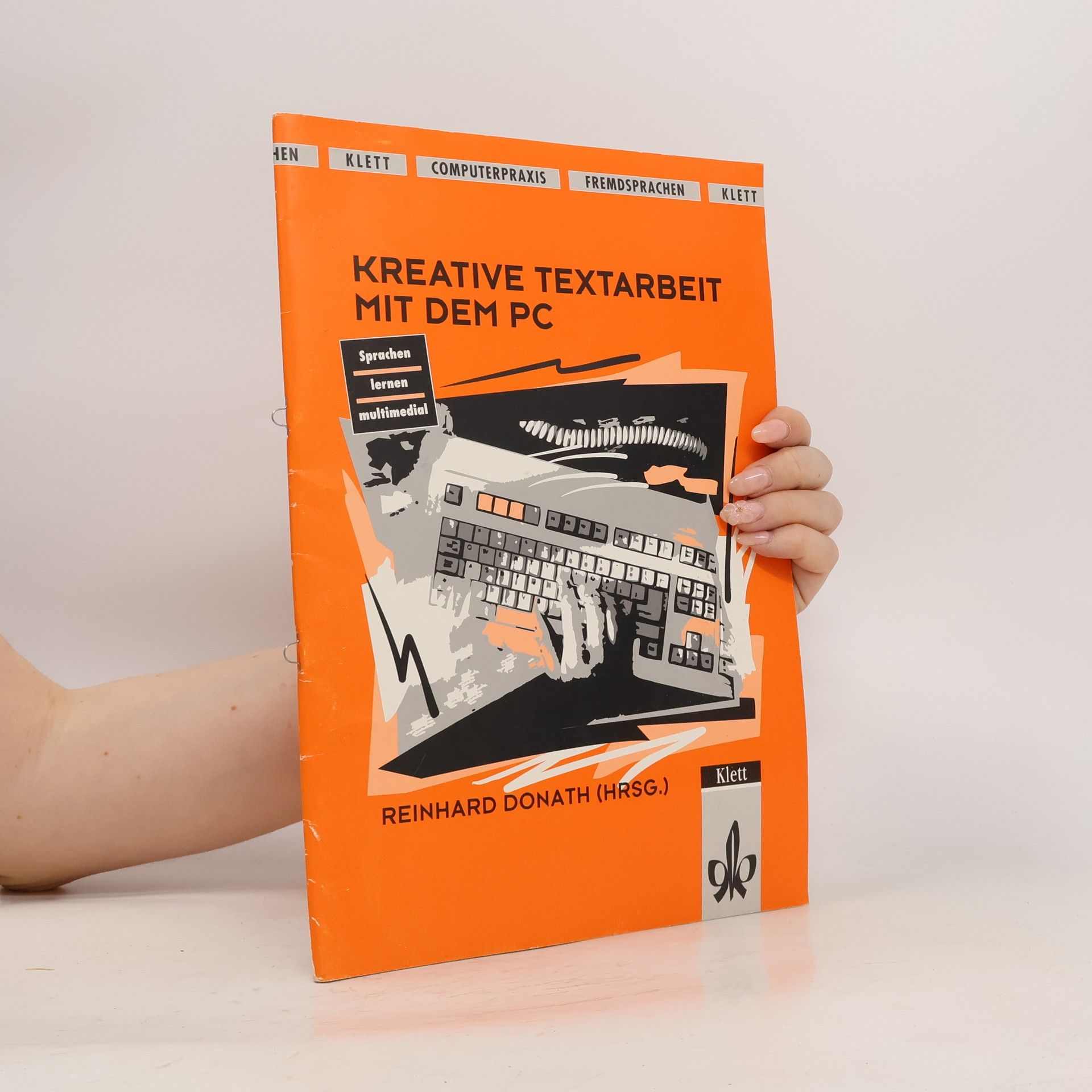 Autorenkollektiv Kreative Textarbeit mit dem PC