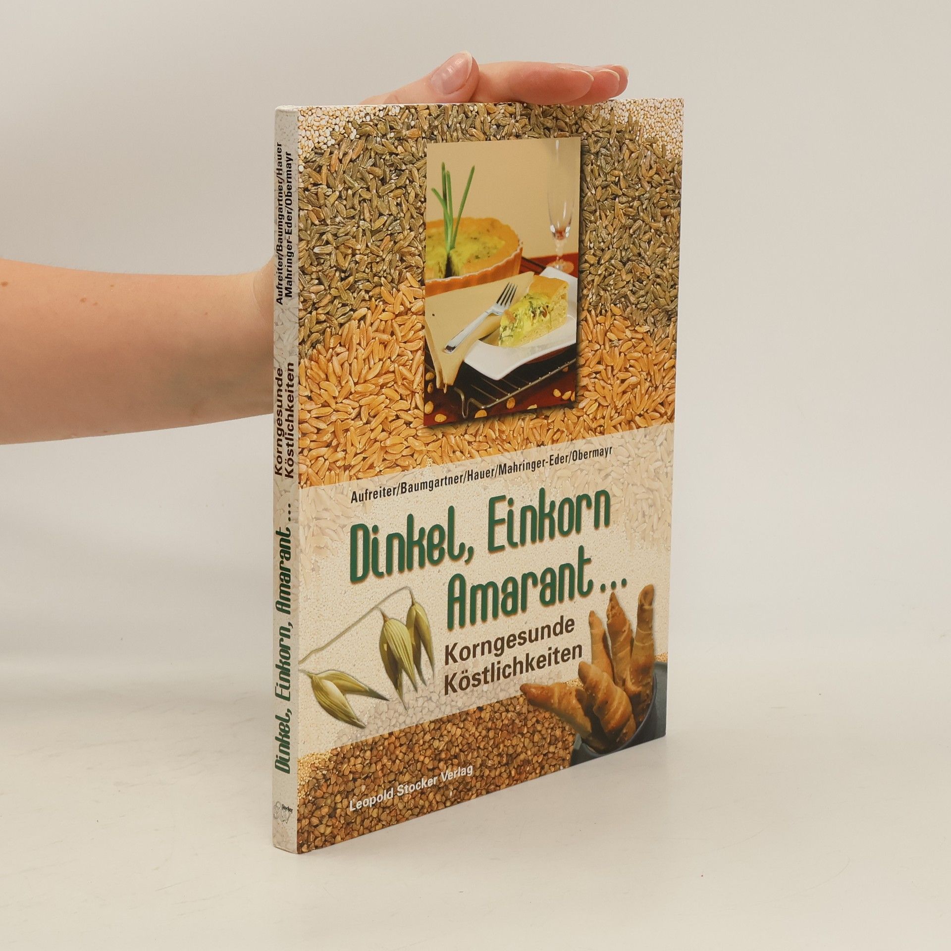 Eva Aufreiter Dinkel, Einkorn, Amarant ...