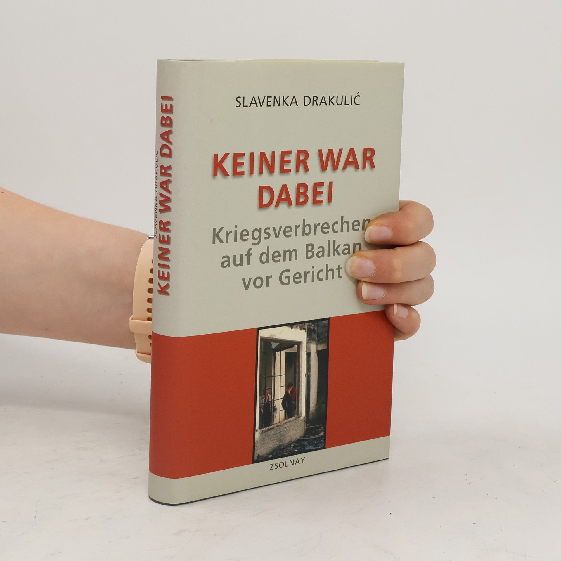 Slavenka Drakulić Keiner war dabei