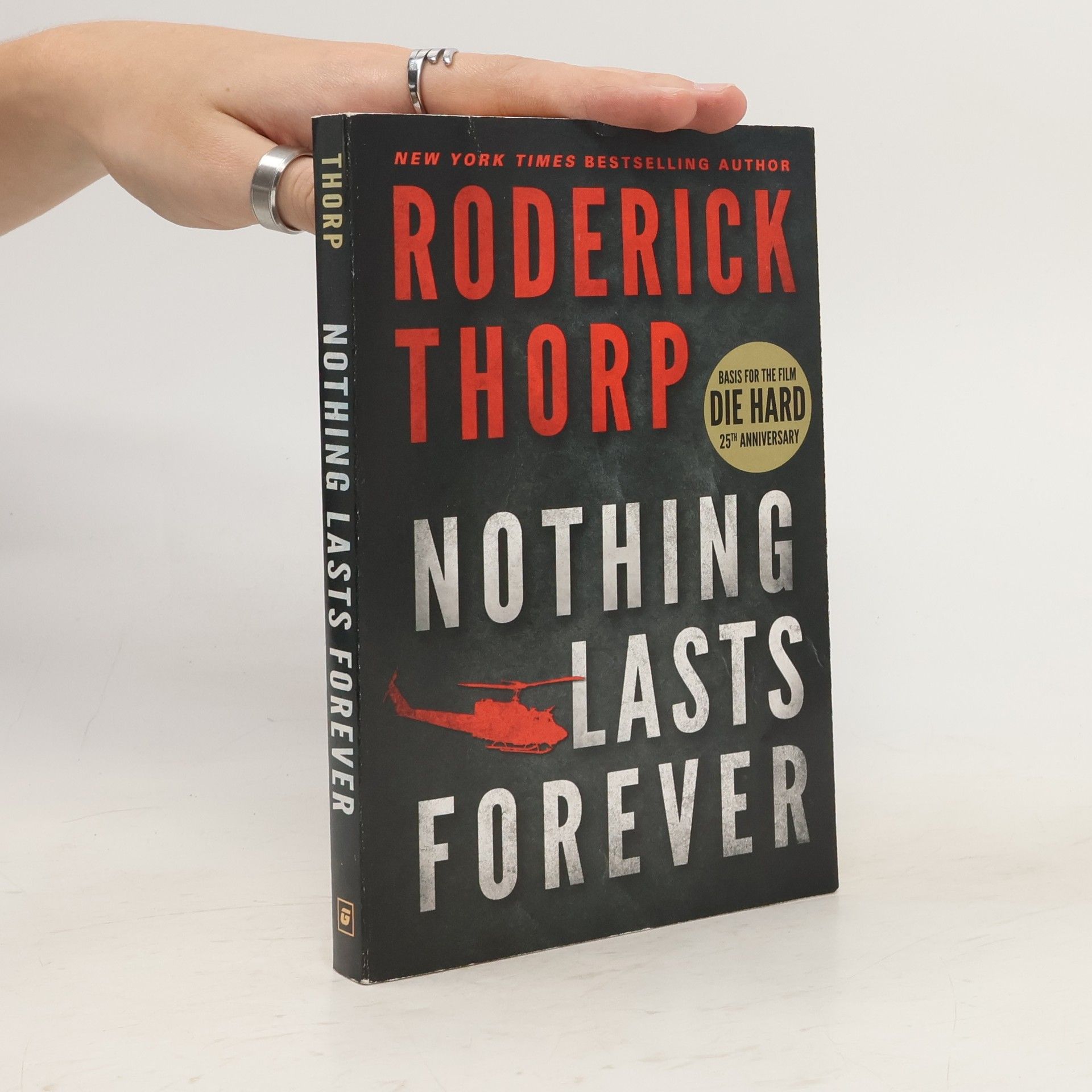 Roderick Thorp Nothing Lasts Forever (Basis for the Film Die Hard)