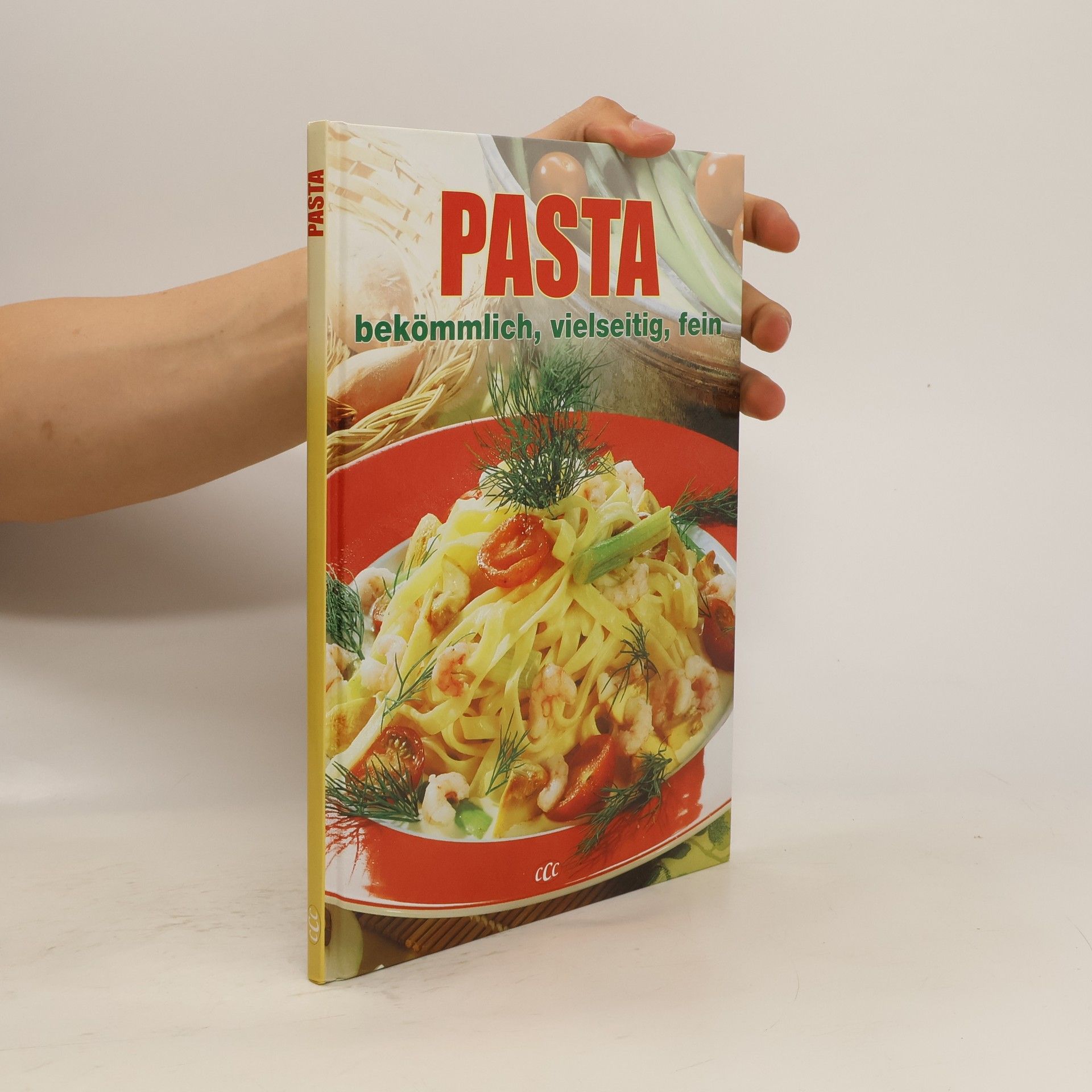 Collectif d'auteurs Pasta bekömmlich, vielseitig, fein