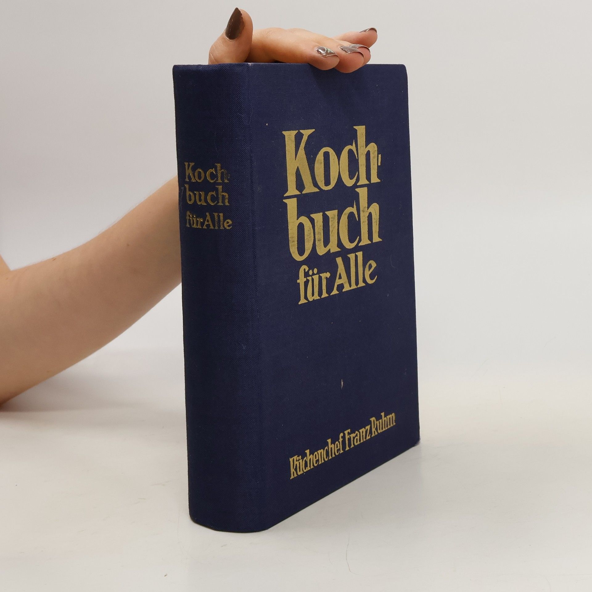 Franz Ruhm Kochbuch für Alle