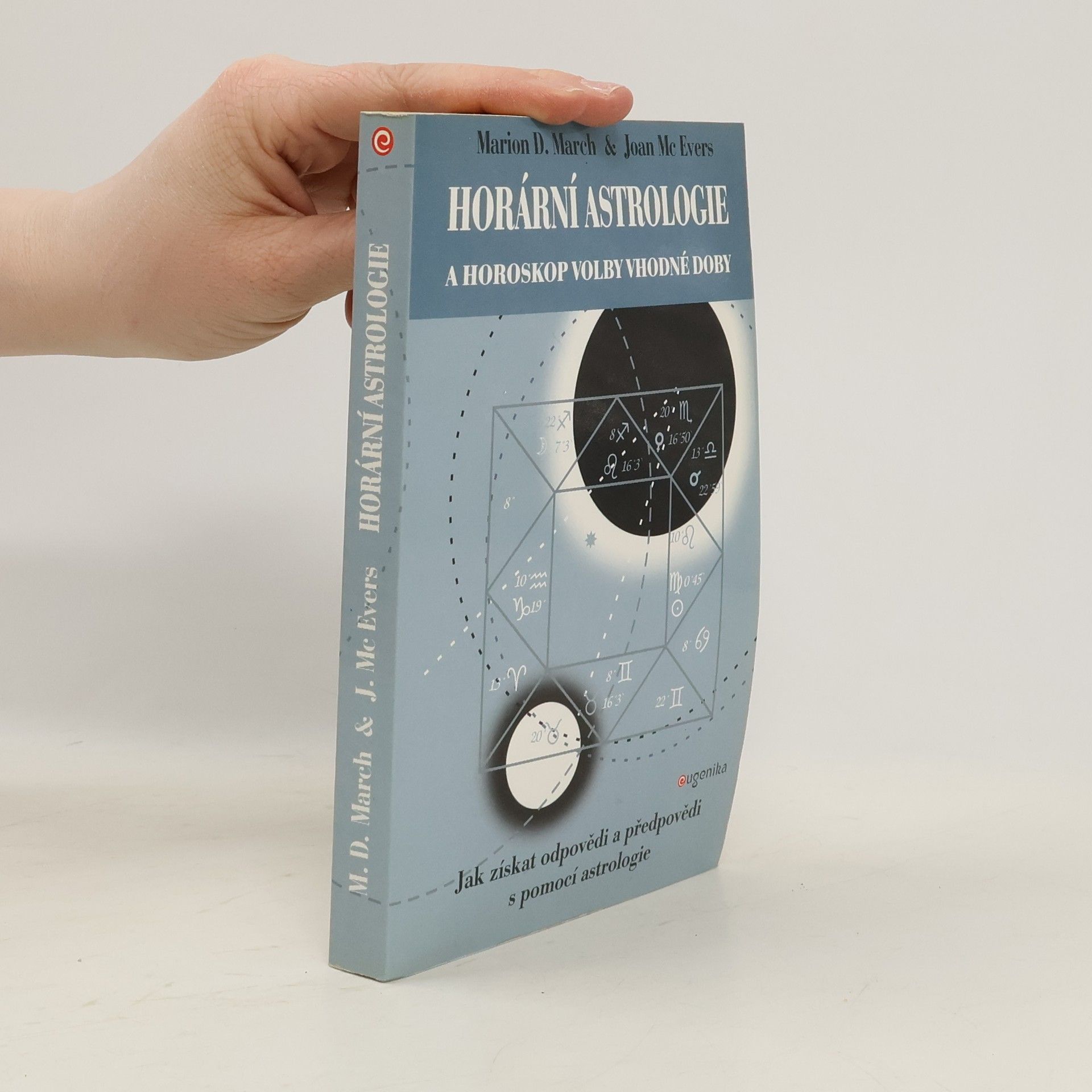 Marion D. March Horární astrologie a horoskop volby vhodné doby