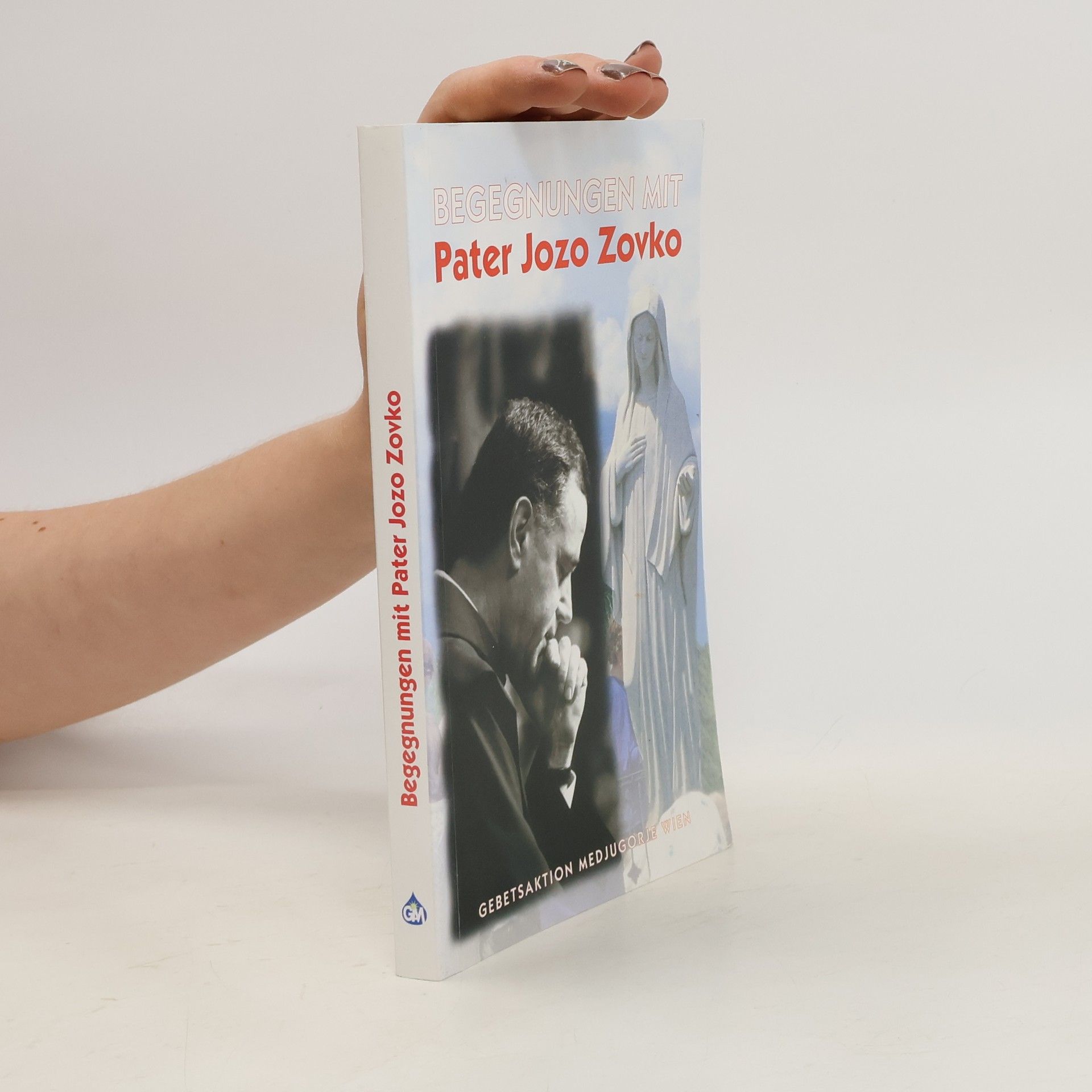 Jozo Zovko Begegnungen mit Pater Jozo Zovko