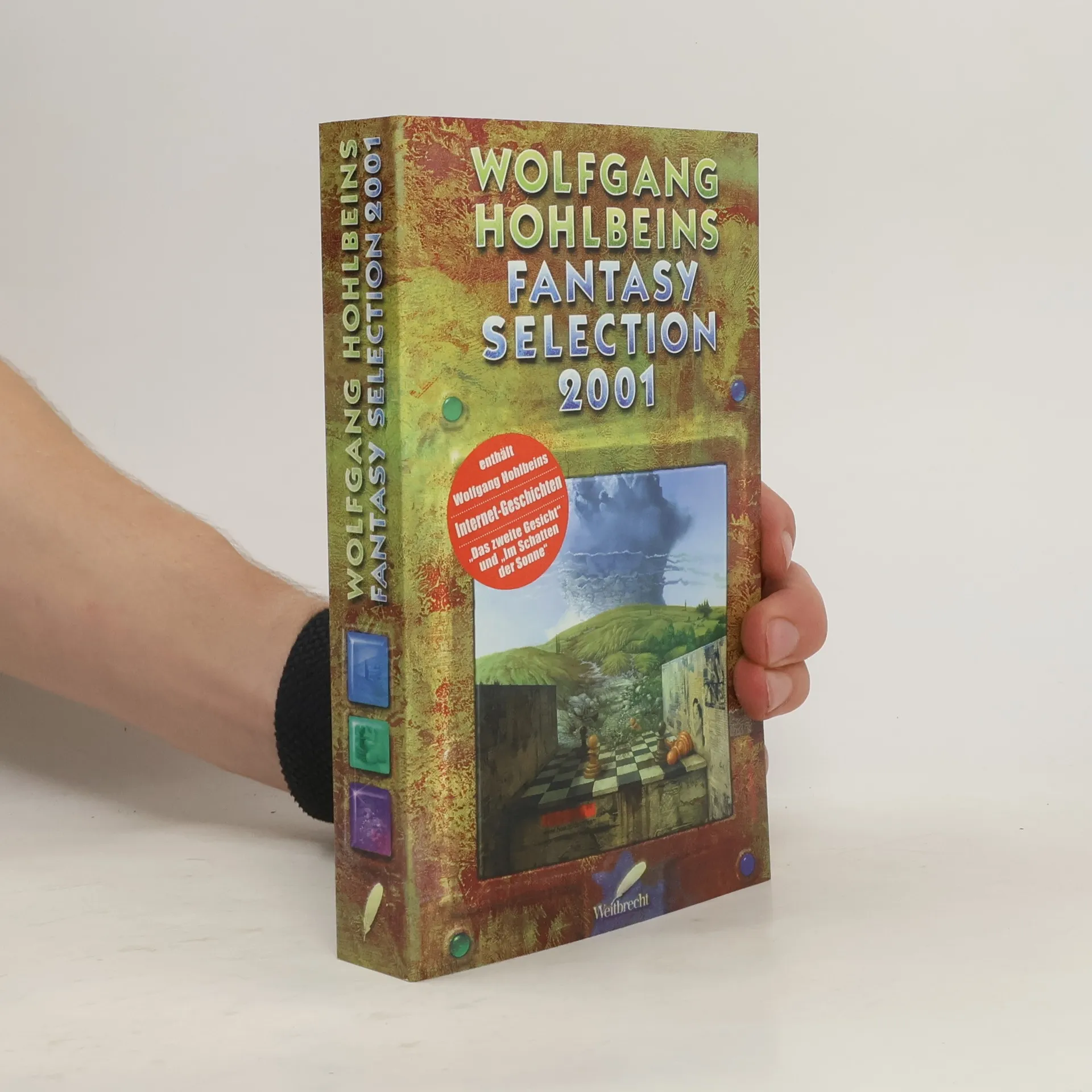 Wolfgang Hohlbeins Fantasy Selection 2001. Enthält Wolfgang Hohlbeins Internet-Geschichten 'Das zweite Gesicht' und 'Im Schatten der Sonne' | Buch