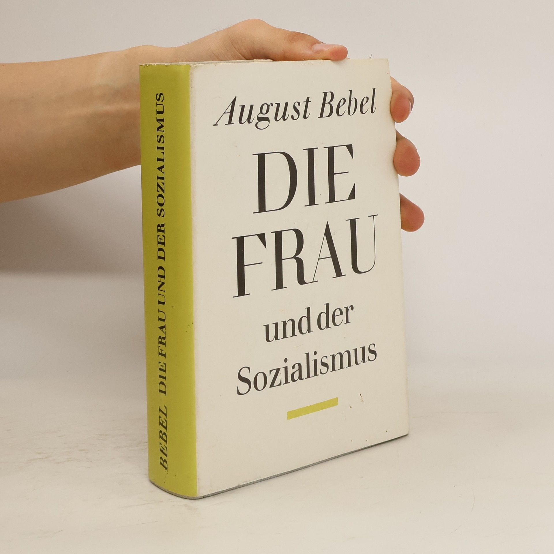 August Bebel Die Frau und der Sozialismus