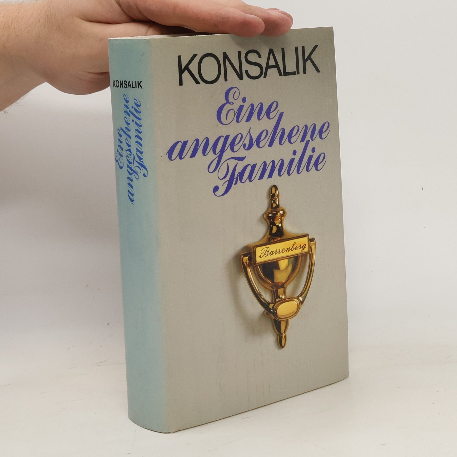 Heinz G. Konsalik Eine angesehne Familie