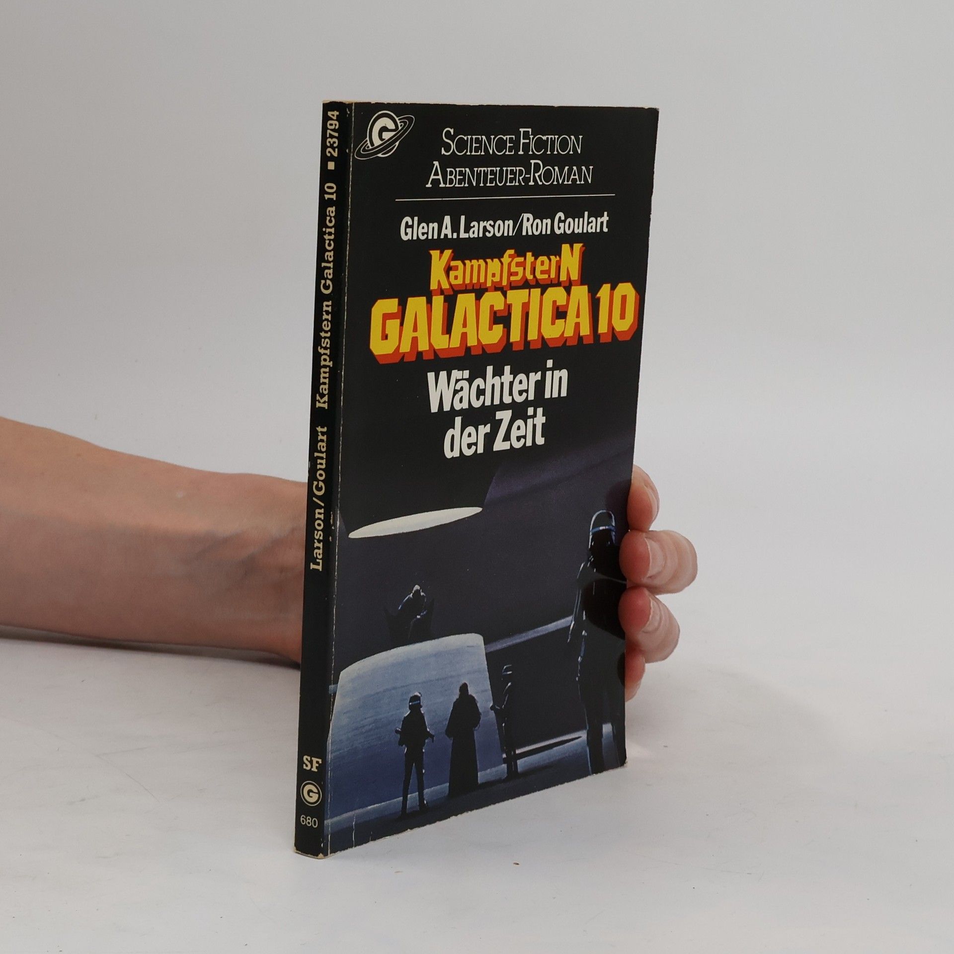 Glen A. Larson Kampfstern Galactica 10. Wächter in der Zeit