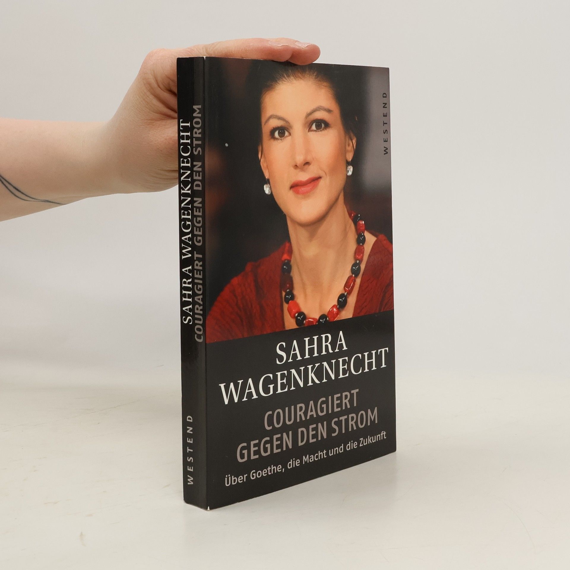 Sahra Wagenknecht Couragiert gegen den Strom