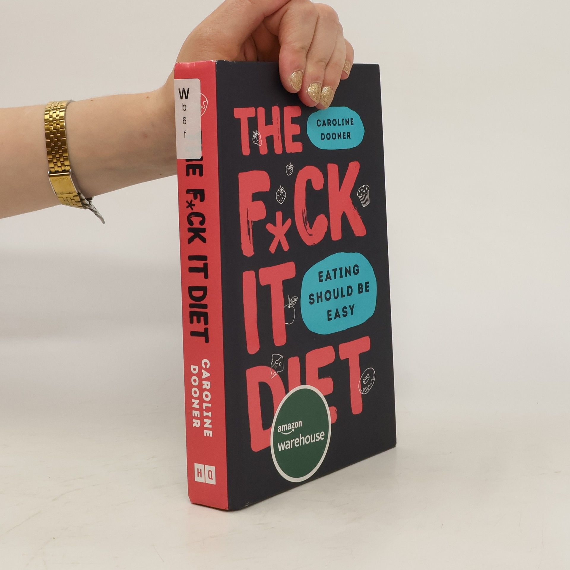 Caroline Dooner The f*ck it diet