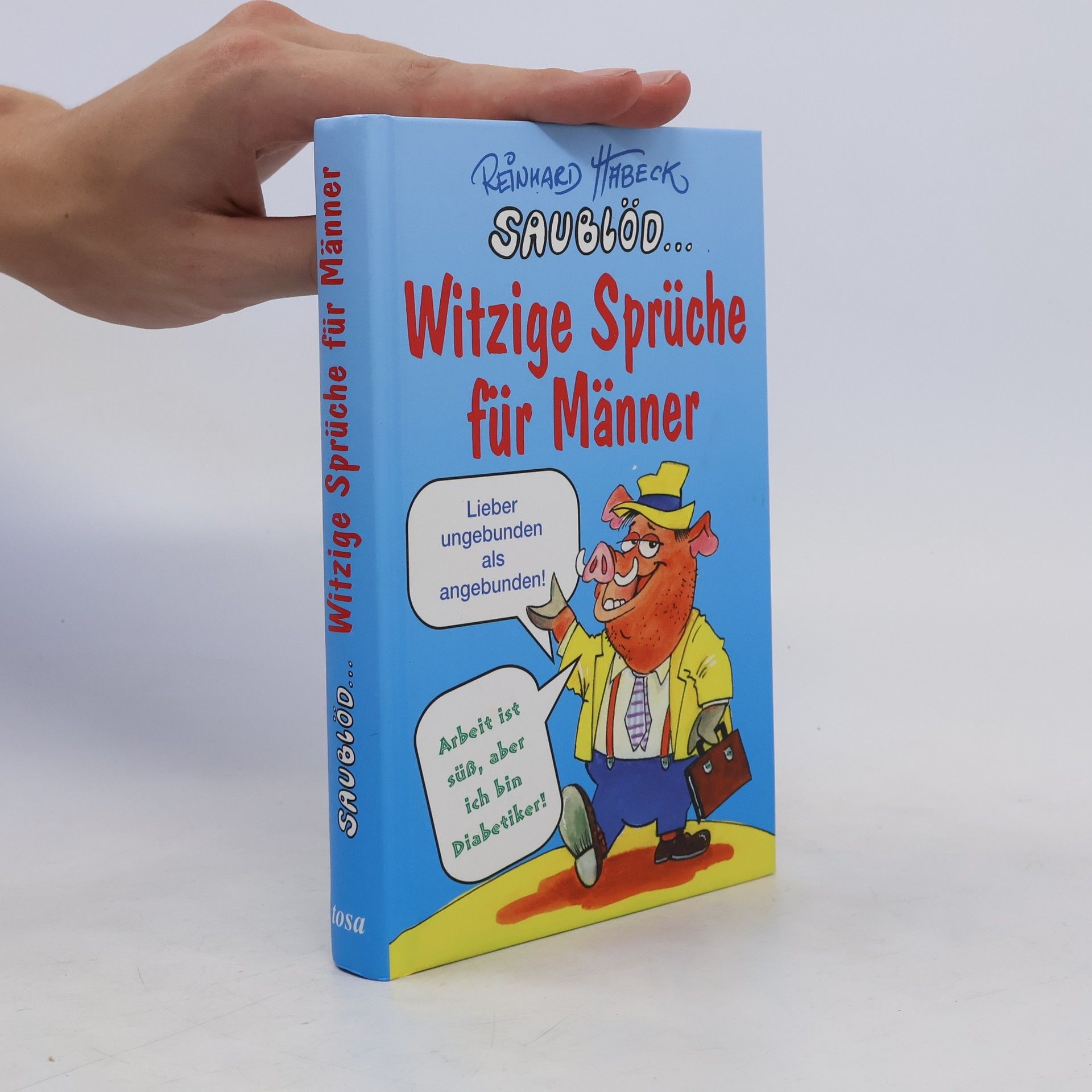 Reinhard Habeck Witzige Sprüche für Männer