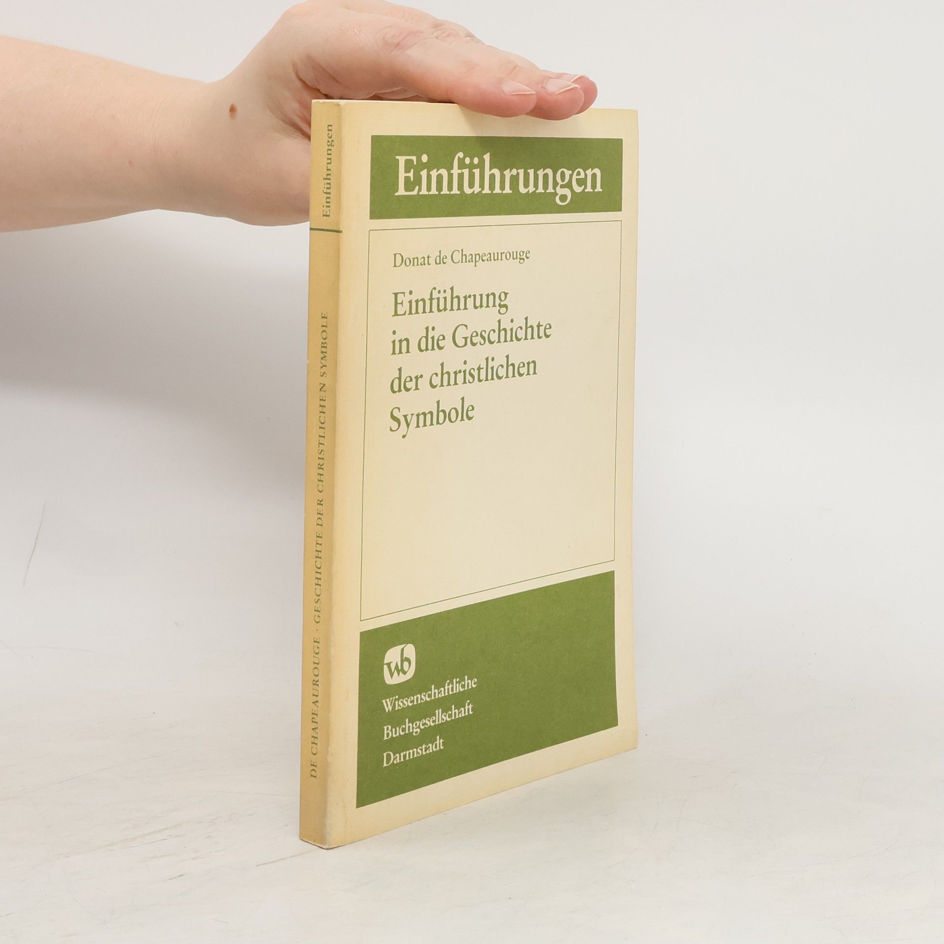 Donat de Chapeaurouge Einführung in die Geschichte der christlichen Symbole