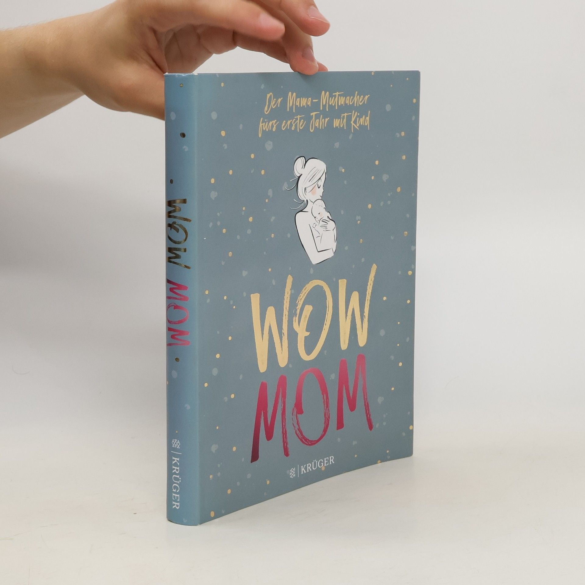 Lisa Harmann Wow Mom - der Mama-Mutmacher fürs erste Jahr mit Kind