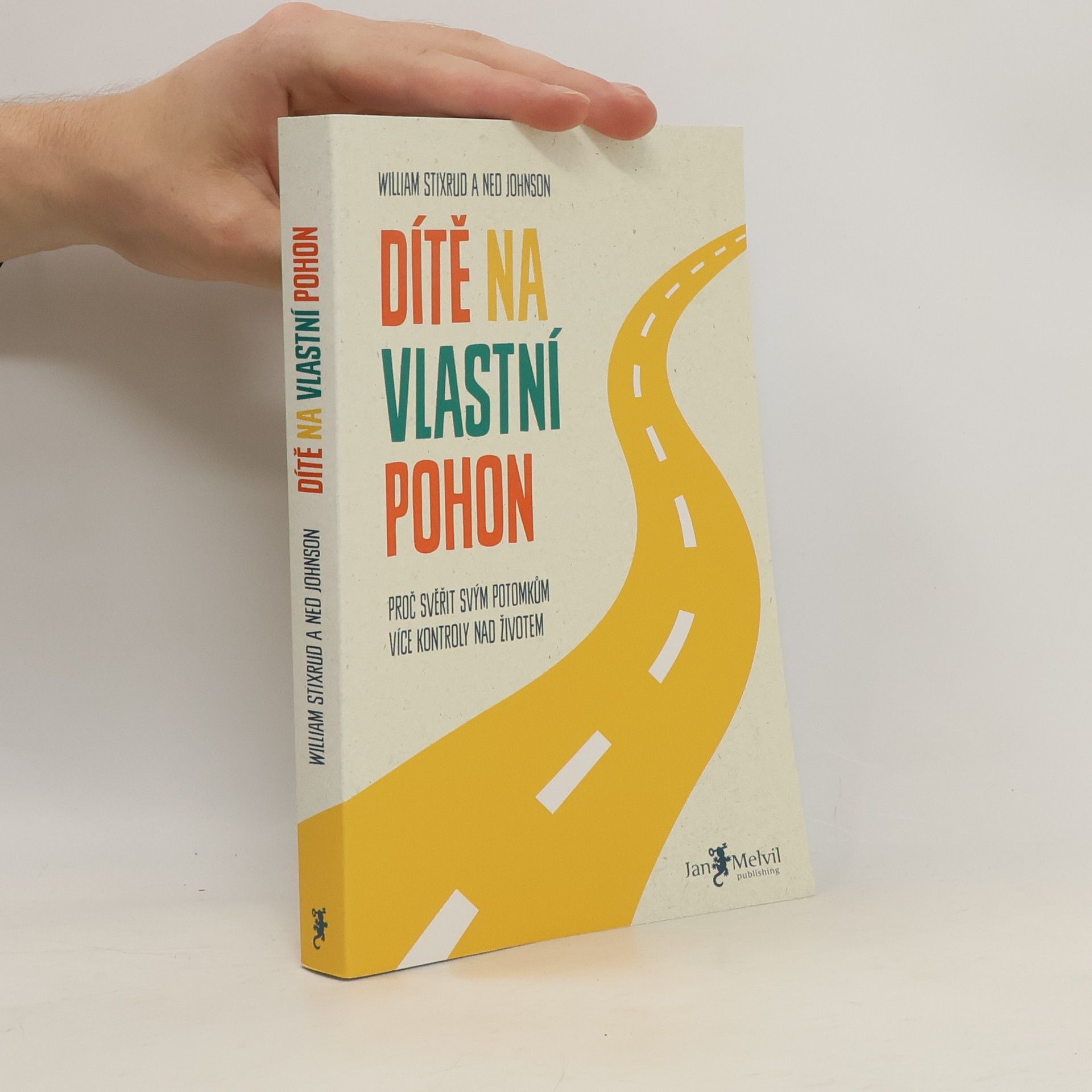 William R. Stixrud Dítě na vlastní pohon: Proč svěřit svým potomkům více kontroly nad životem