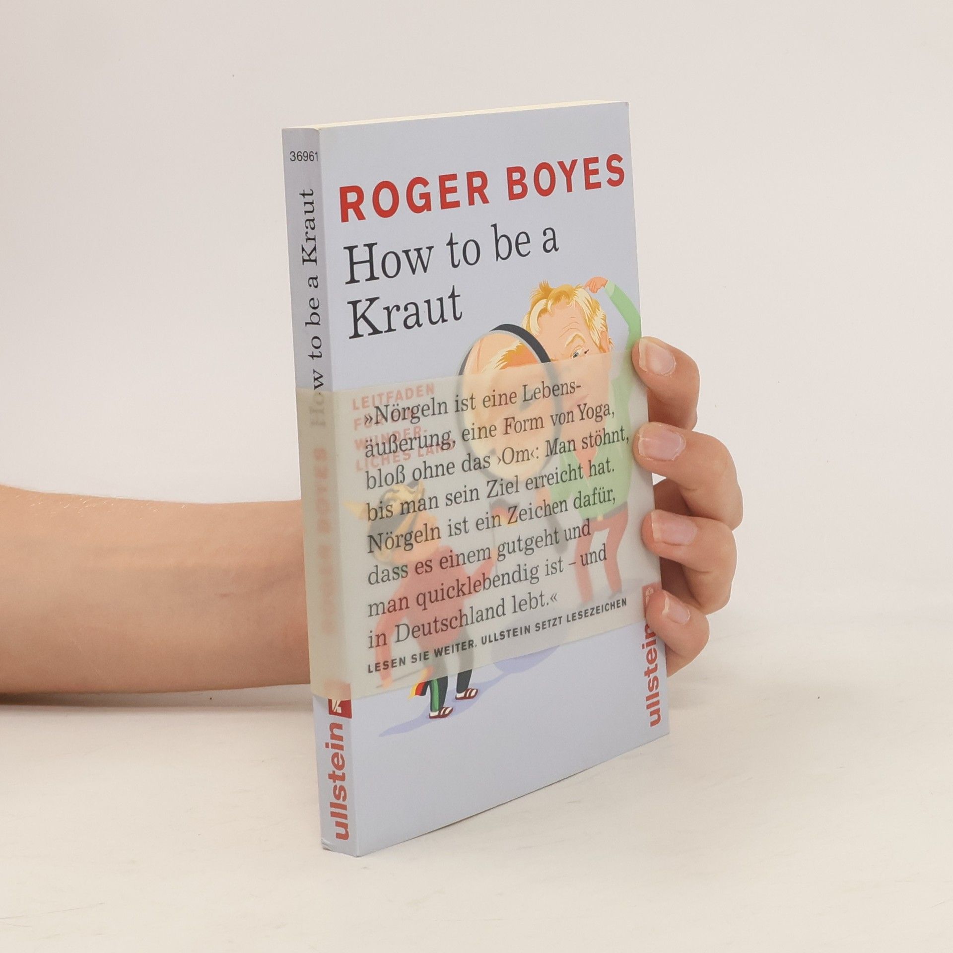 Roger Boyes How to be a Kraut: Leitfaden für ein wunderliches Land