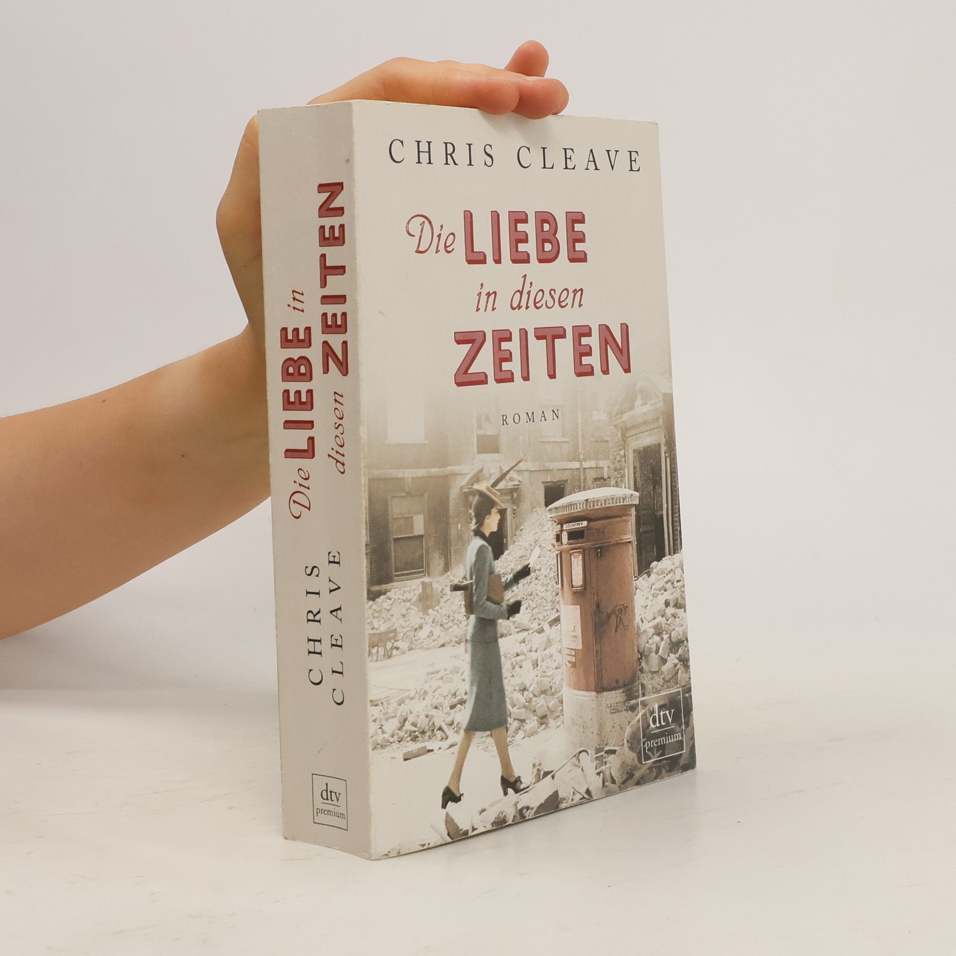 Chris Cleave Die Liebe in diesen Zeiten