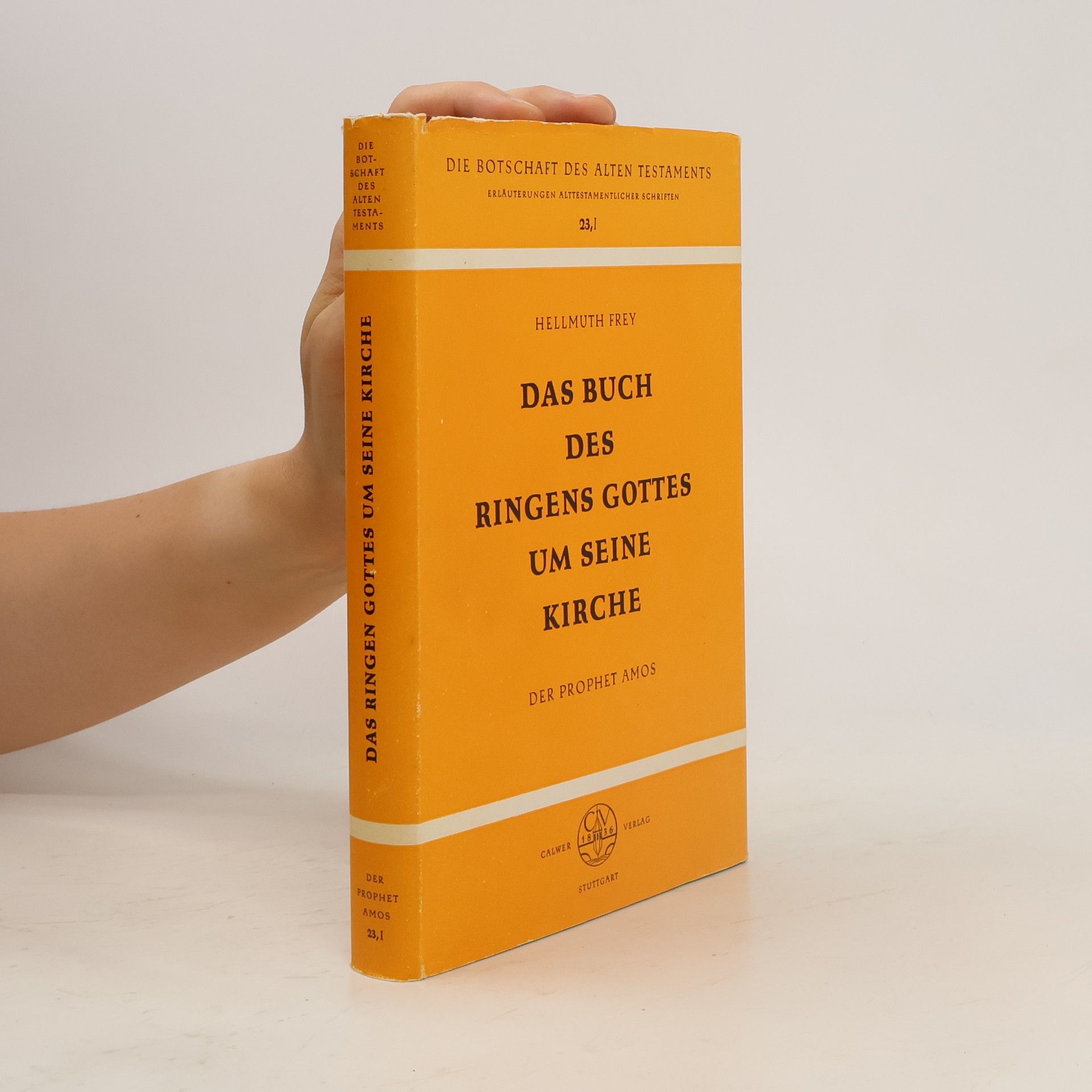 Hellmuth Frey Das Buch des Ringens Gottes um seine Kirche