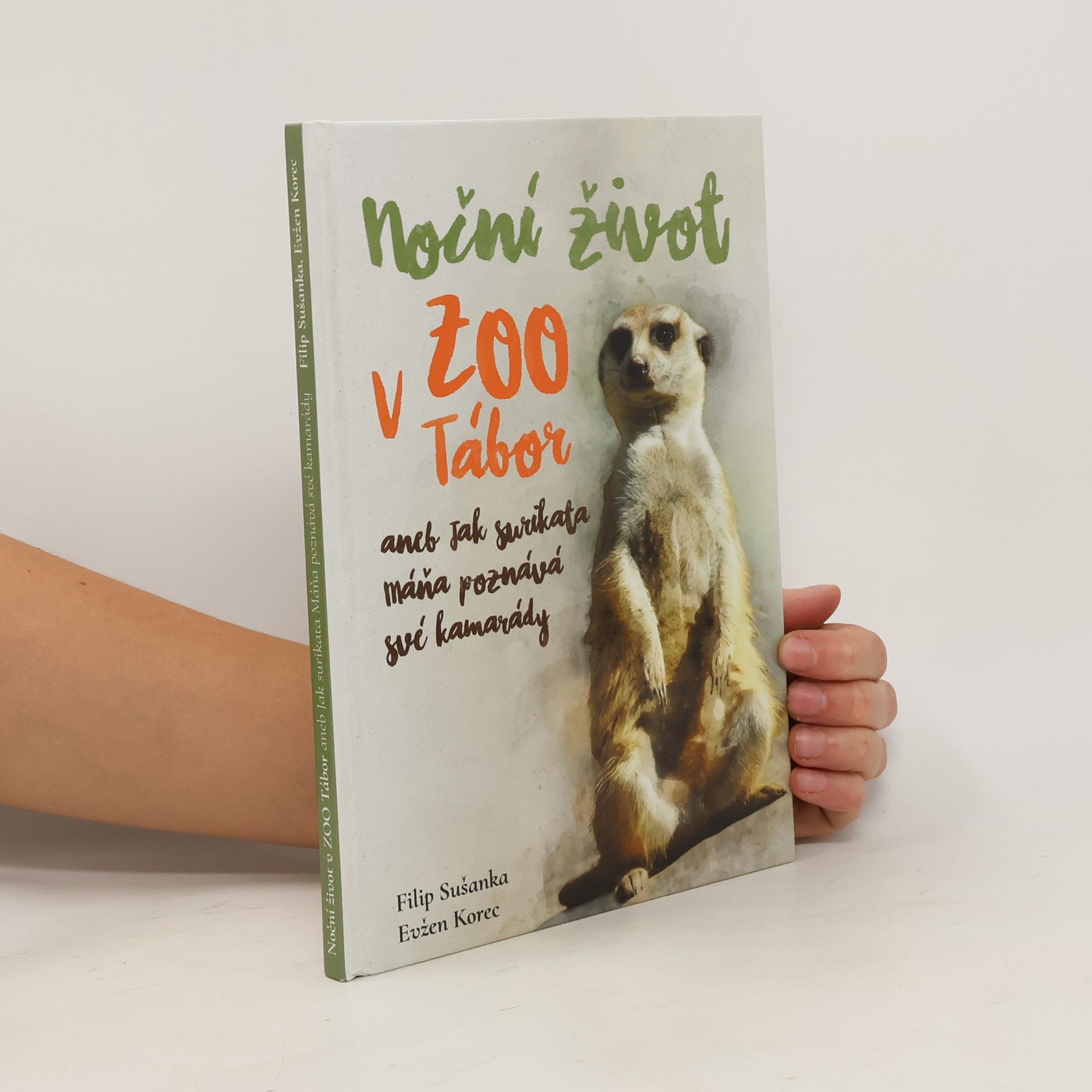 Filip Sušanka Noční život v ZOO Tábor, aneb, Jak surikata Máňa poznává své kamarády