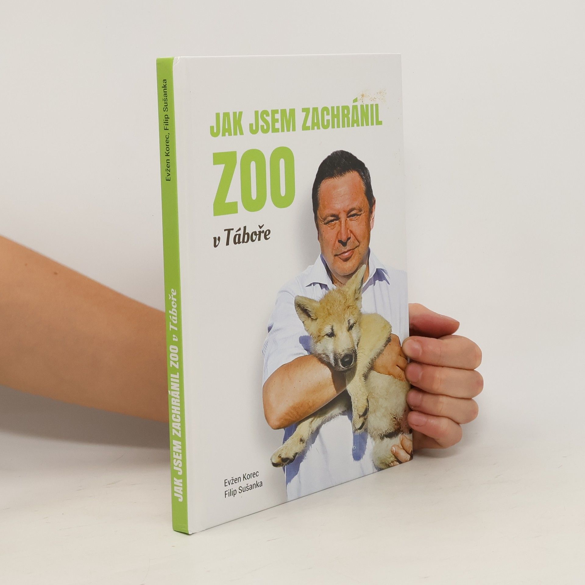 Evžen Korec Jak jsem zachránil ZOO v Táboře