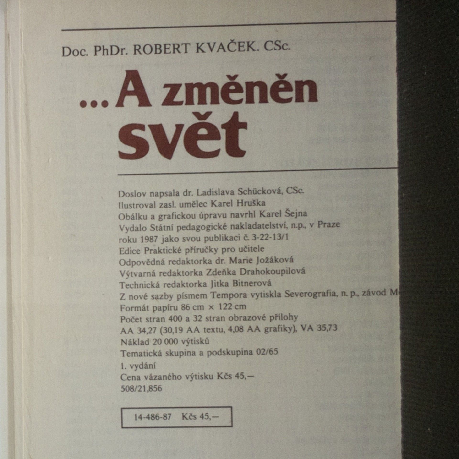 Robert Kvaček ... A změněn svět