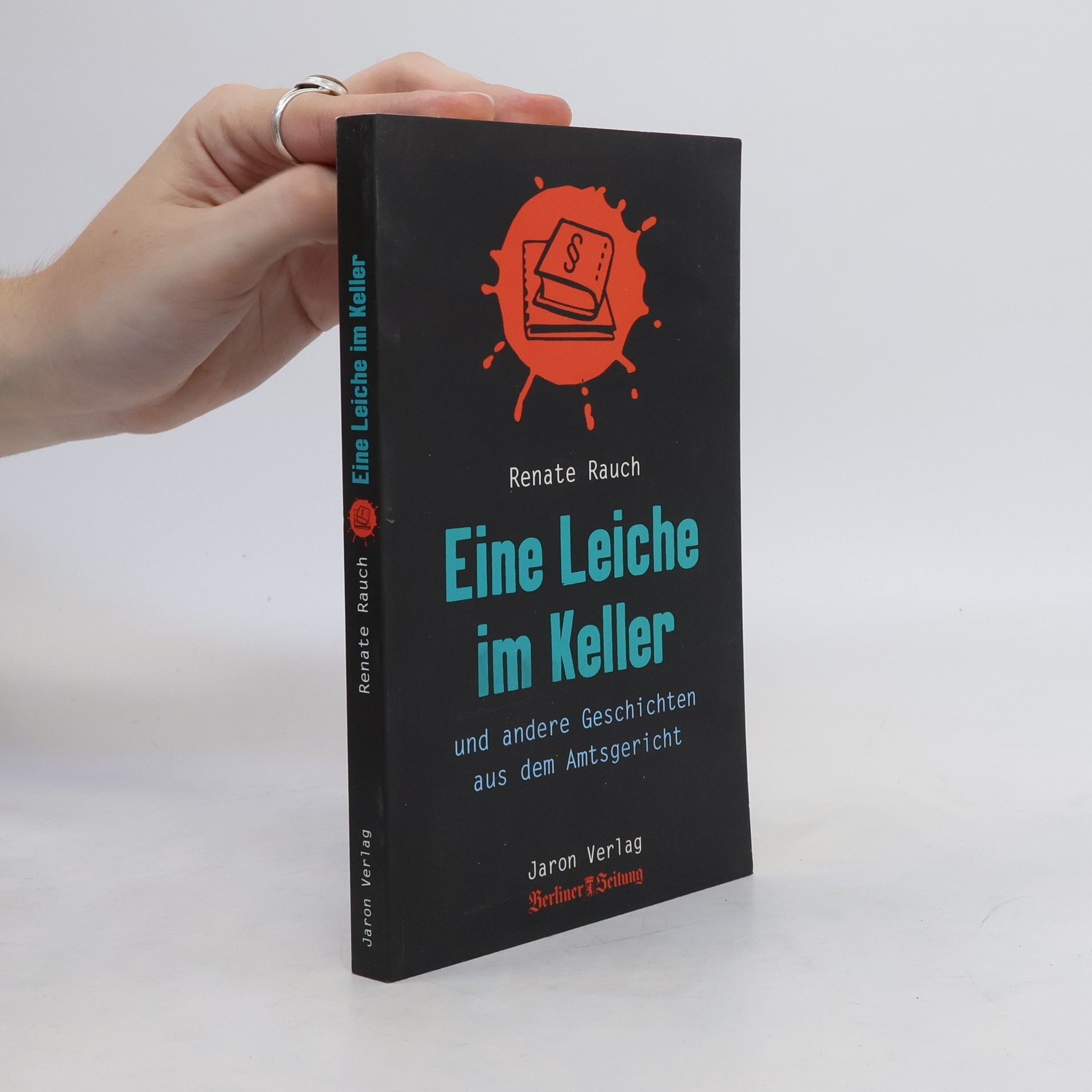 Renate Rauch Eine Leiche im Keller und andere Geschichten aus dem Amtsgericht