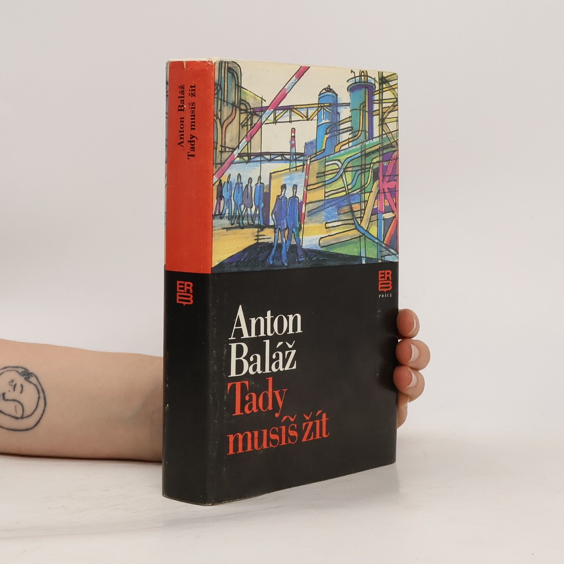 Anton Baláž Tady musíš žít