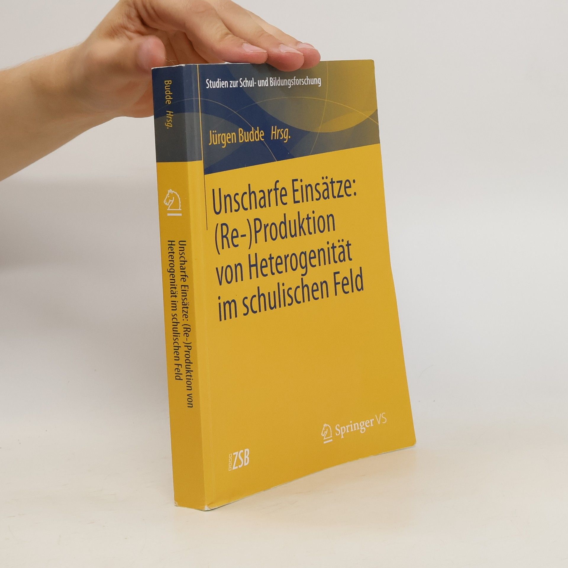 Jürgen Budde Unscharfe Einsätze: (Re-)Produktion von Heterogenität im schulischen Feld