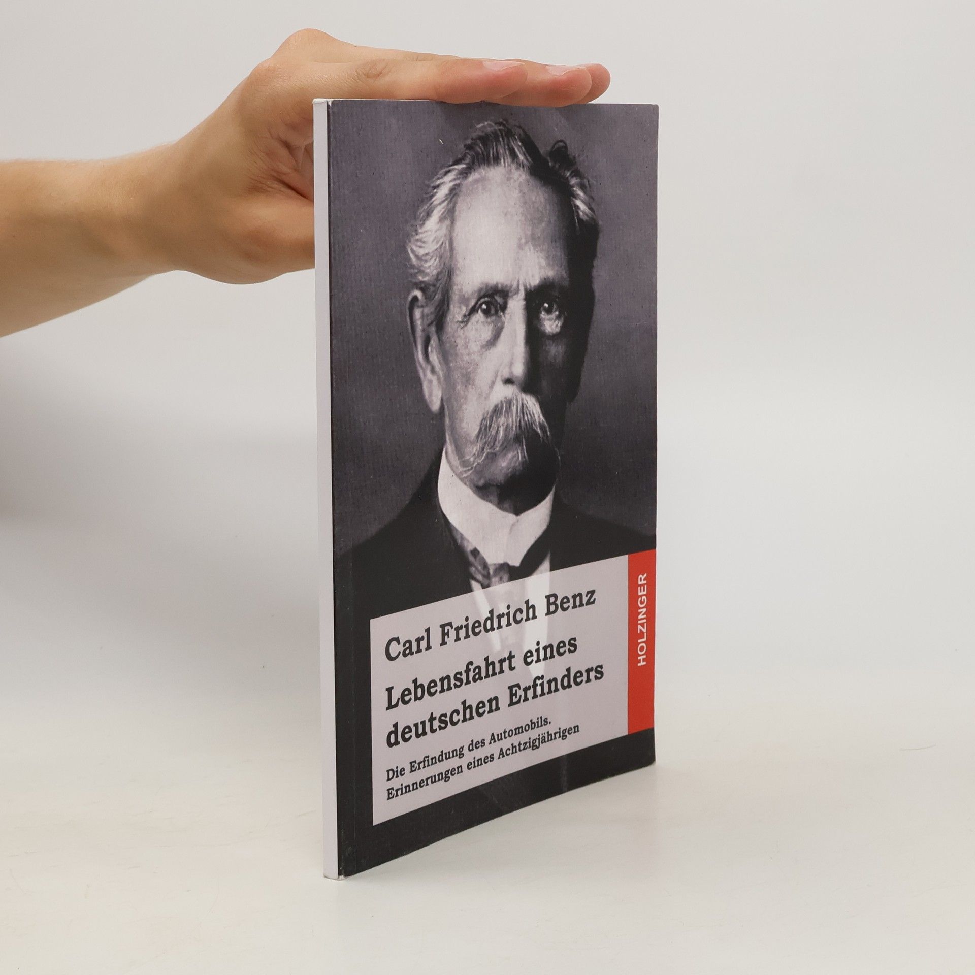 Carl Friedrich Benz Lebensfahrt eines deutschen Erfinders
