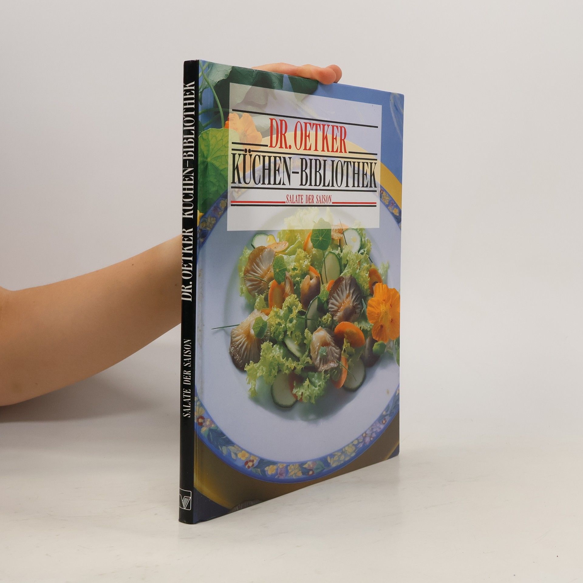 Autorenkollektiv Dr. Oetker Küchen-Bibliothek. Salate der Saison
