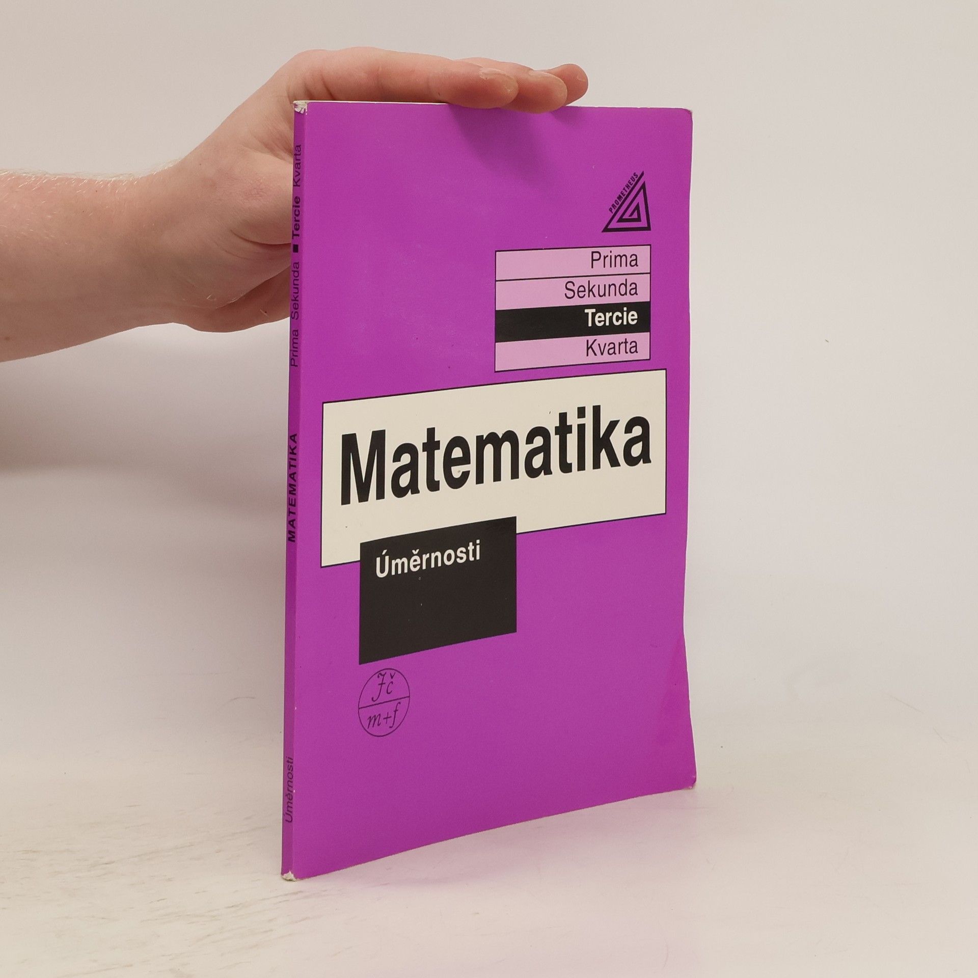 Lucie Václavíková Matematika. Tercie. Úměrnosti