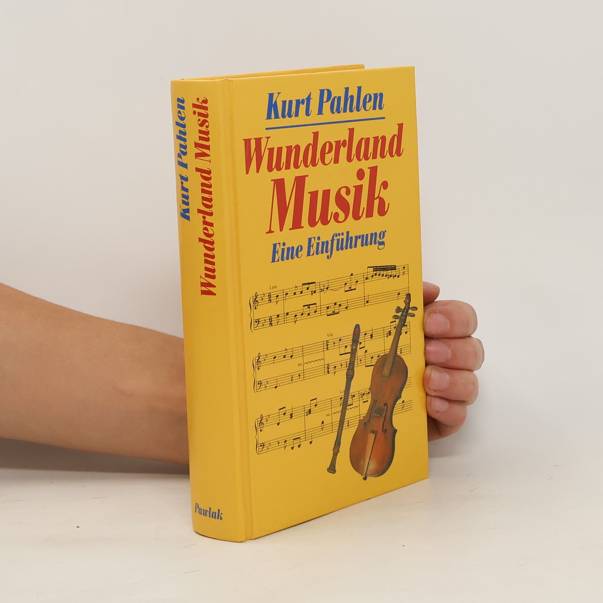Kurt Pahlen Wunderland Musik : eine Einführung