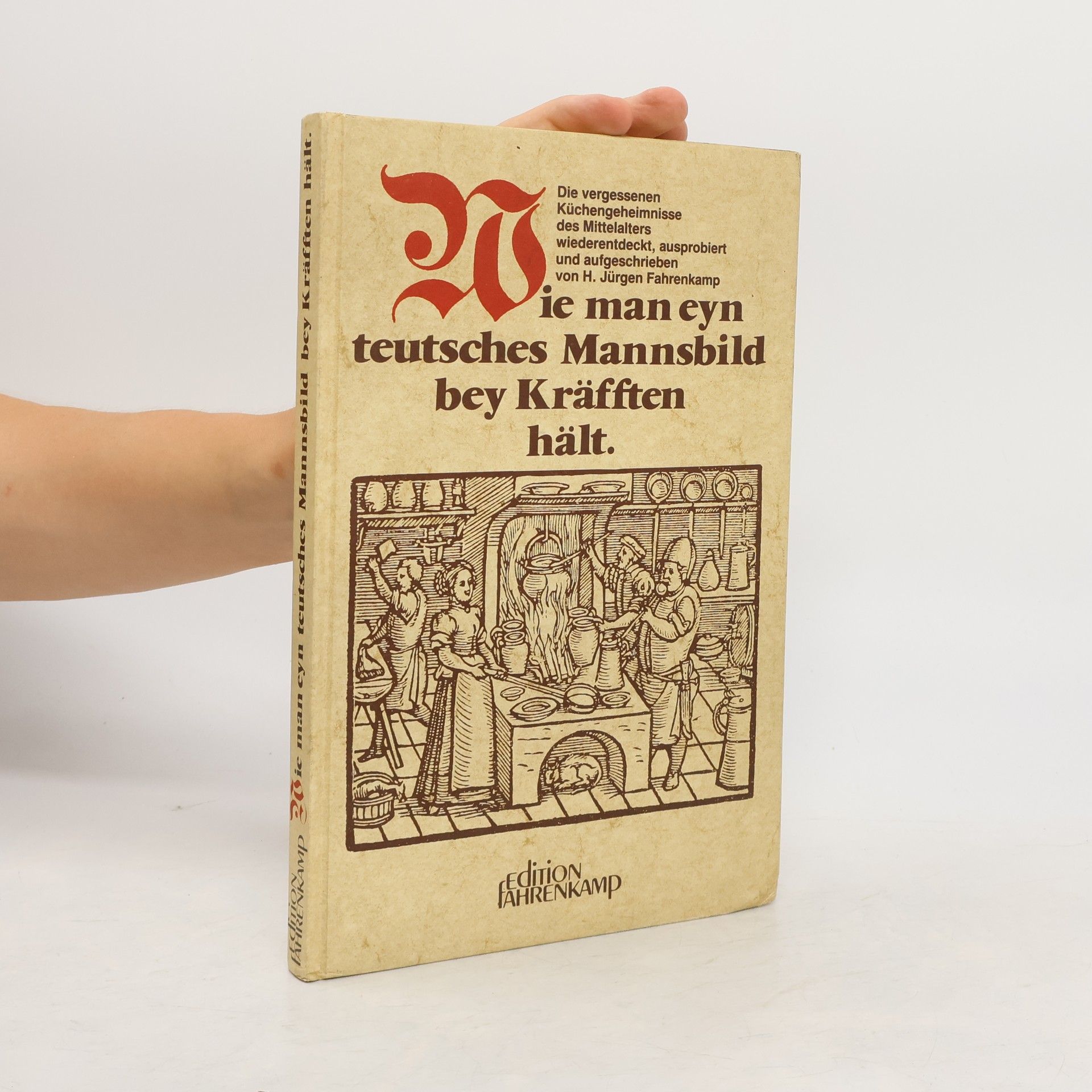 Autorenkollektiv Wie man eyn teutsches Mannsbild bey Kräfften hält