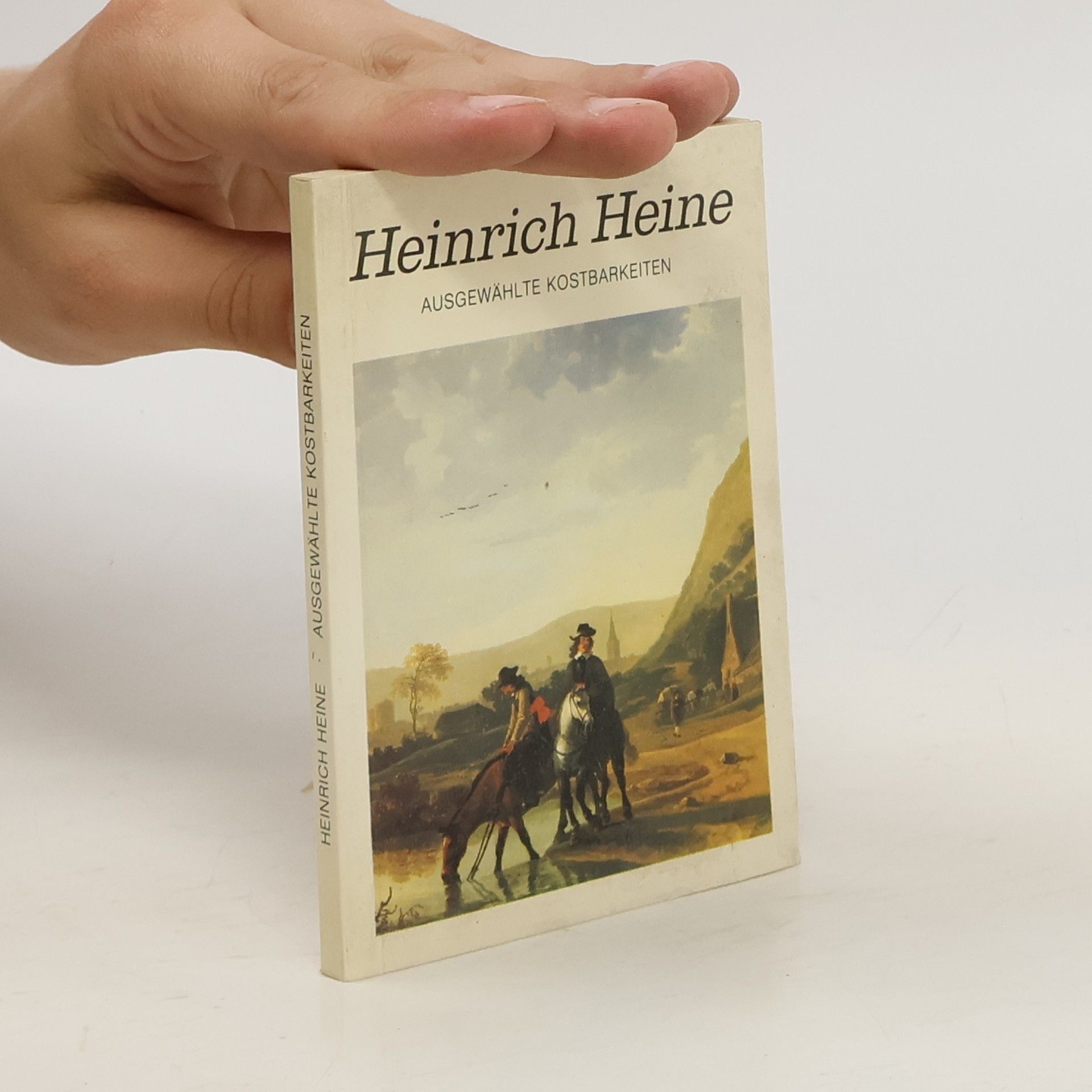 Heinrich Heine Ausgewählte Kostbarkeiten