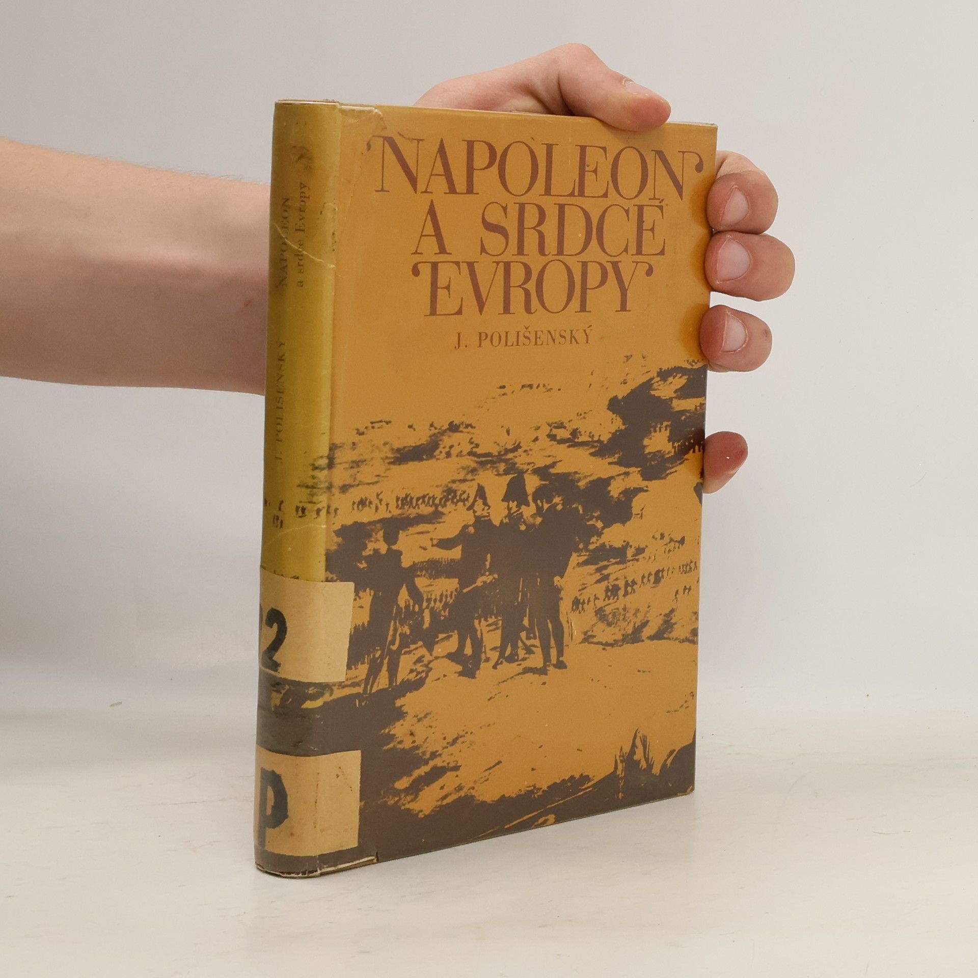 Jiří Polišenský Napoleon a srdce Evropy