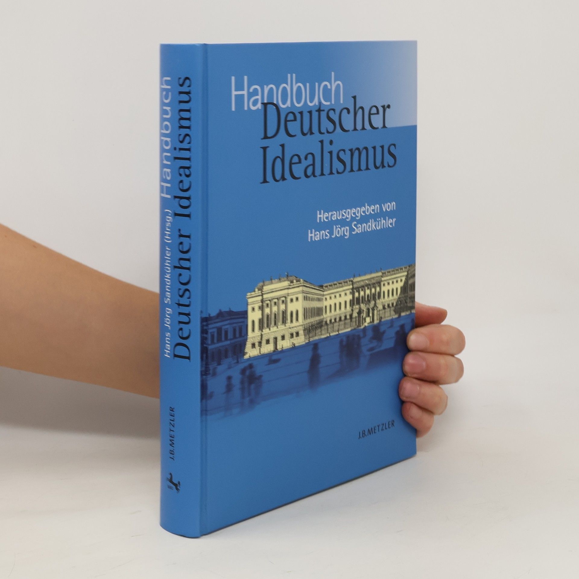Hans Jörg Sandkühler Handbuch deutscher Idealismus