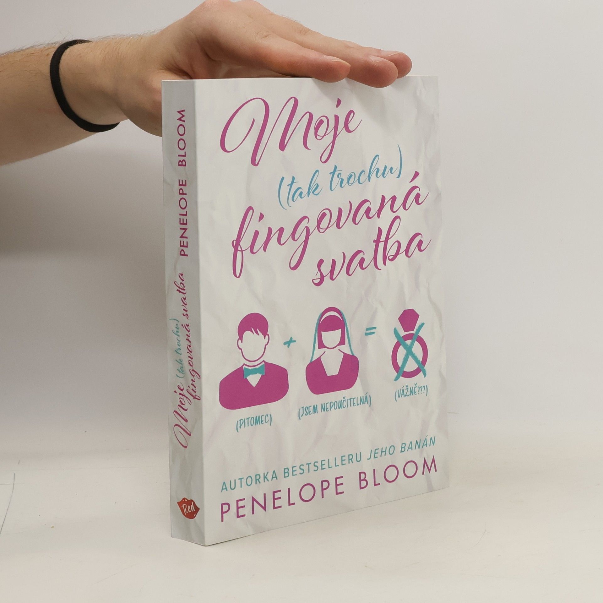Penelope Bloom Moje (tak trochu) fingovaná svatba