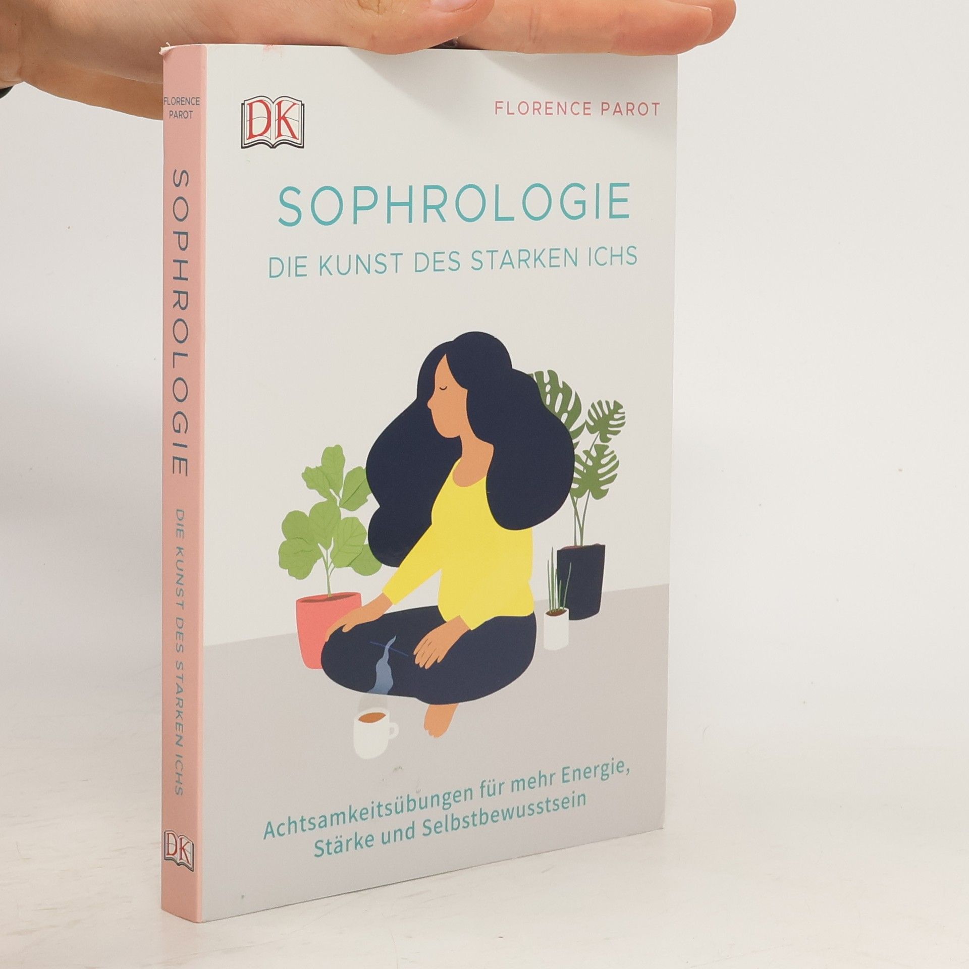 Florence Parot Sophrologie. Die Kunst des starken Ichs