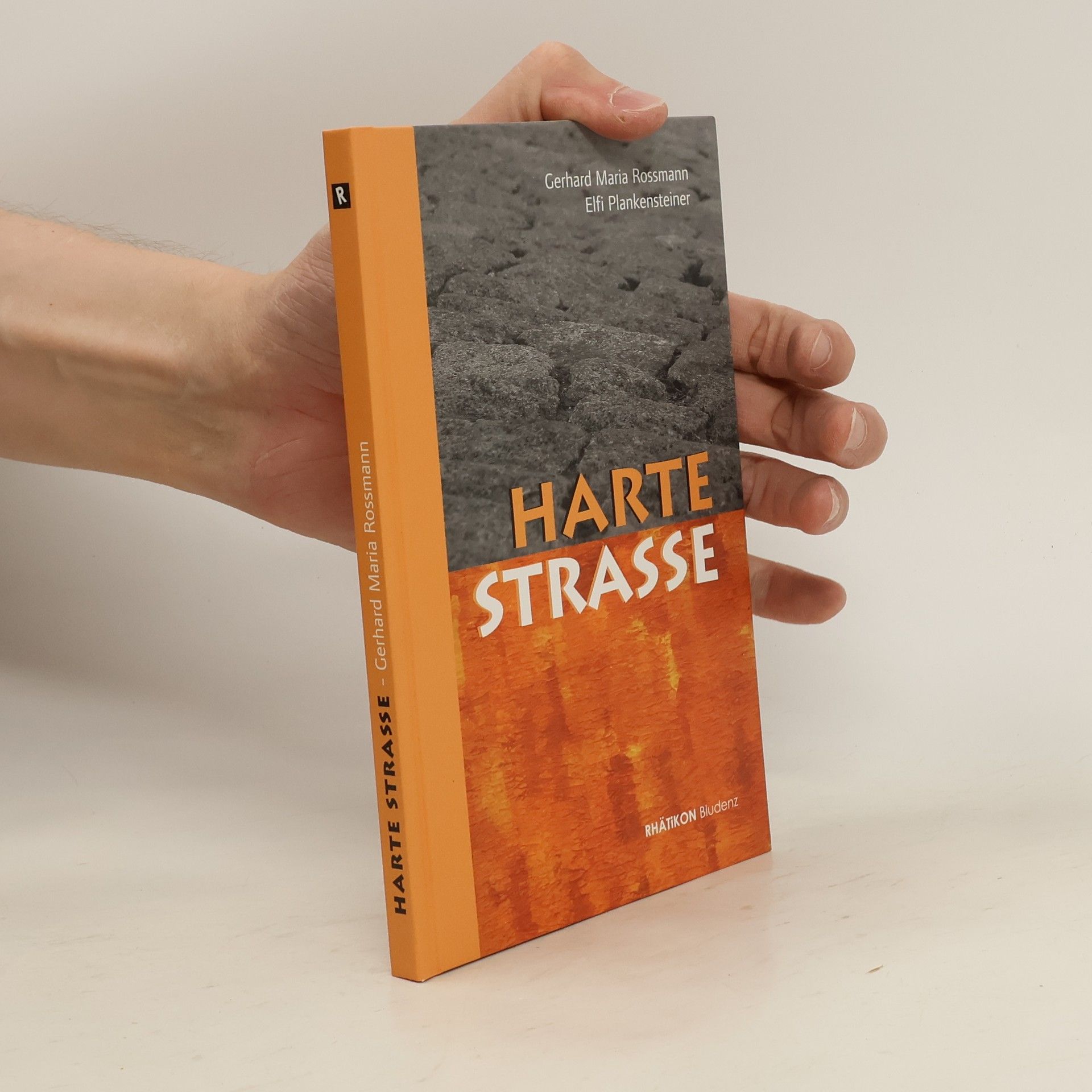 Gerhard Maria Rossmann Harte Strasse